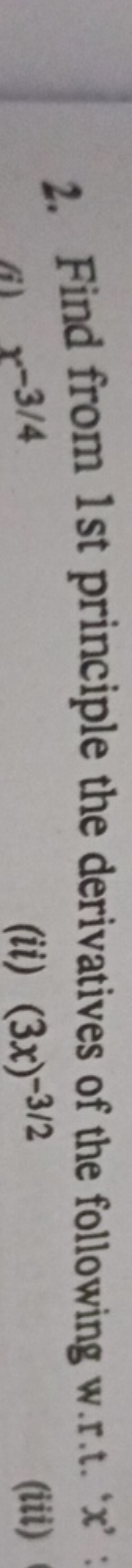 2. Find from 1st principle the derivatives of the following w.r.t. ' x