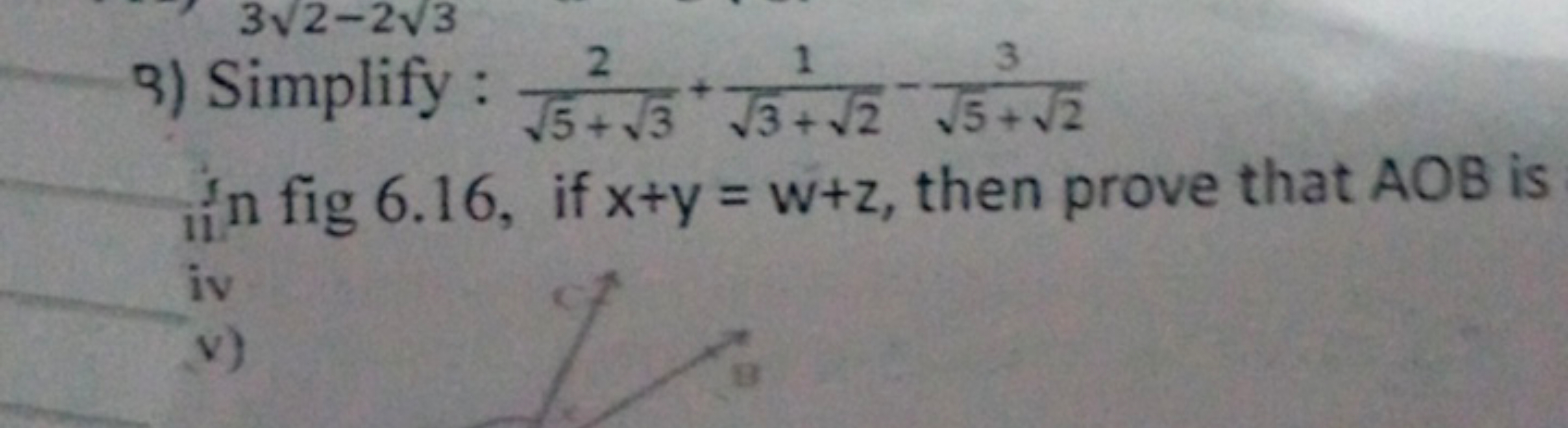 9) Simplify : 5​+3​2​+3​+2​1​−5​+2​3​ in fig 6.16 , if x+y=w+z, then p