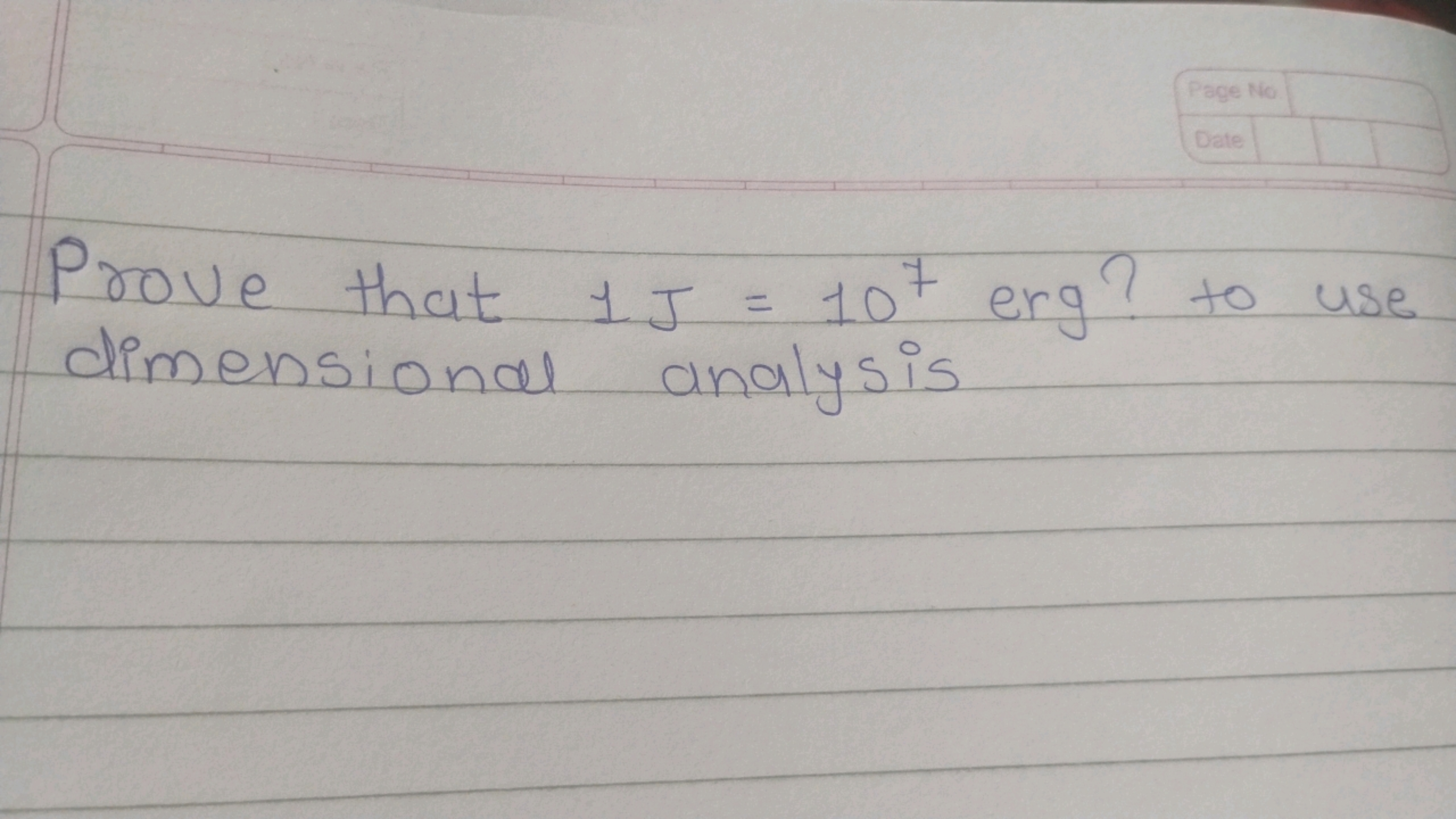 Prove that 1 J=107erg to use dimensional analysis