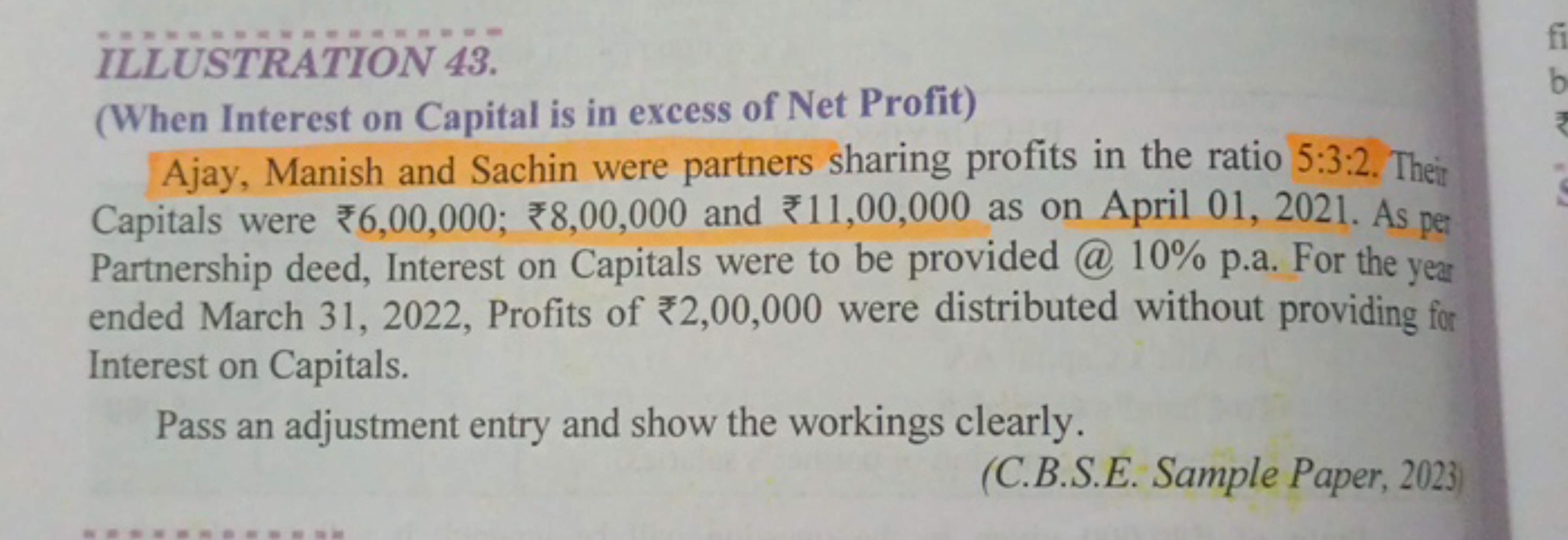 ILLUSTRATION 43.
(When Interest on Capital is in excess of Net Profit)