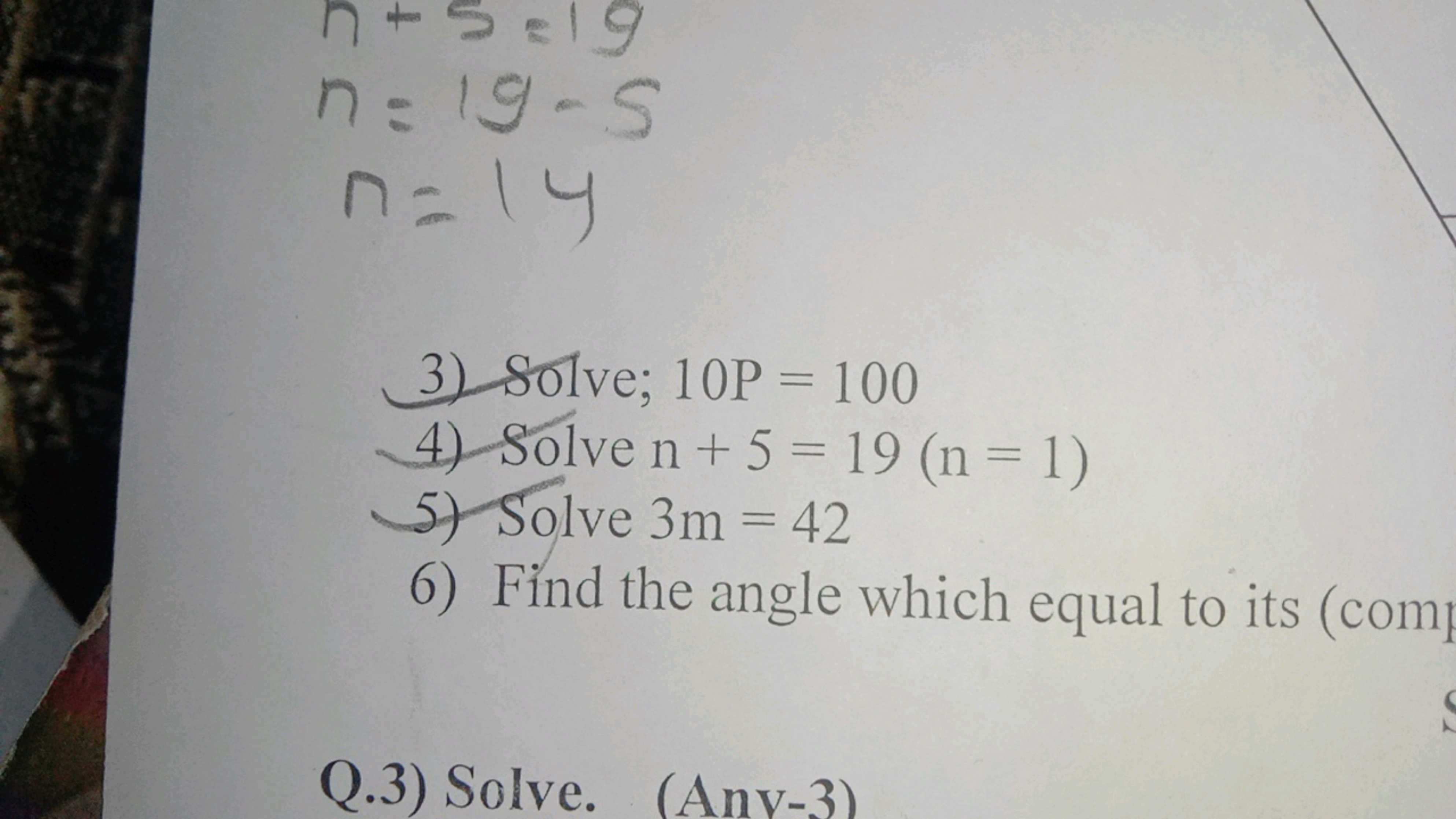 5=19
n = 19-5
= 14
3) Solve; 10P = 100
4) Solve n+5=19 (n=1)
5) Solve 