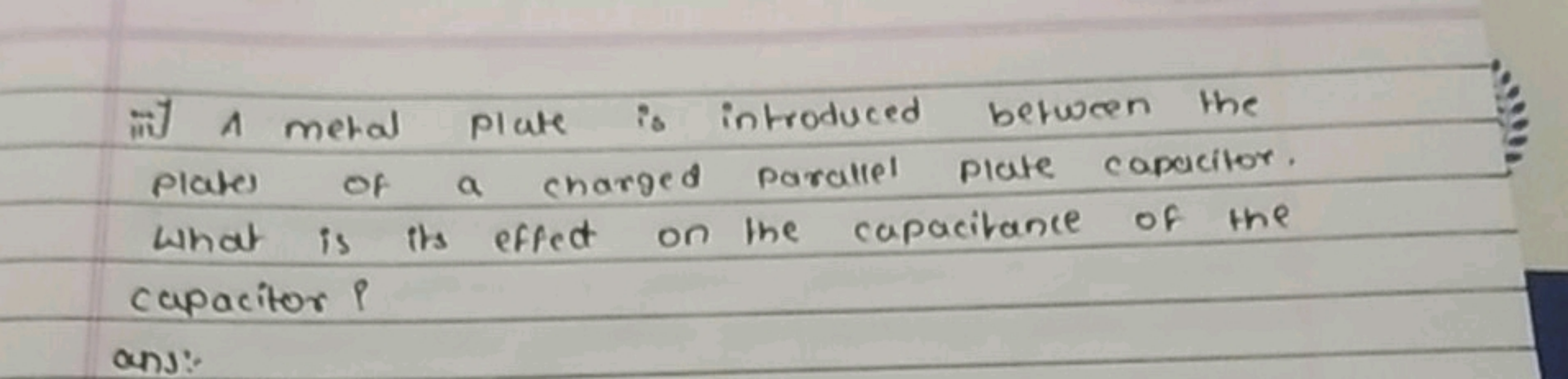 mit A metal
plate is introduced between the
plates of a charged
What i