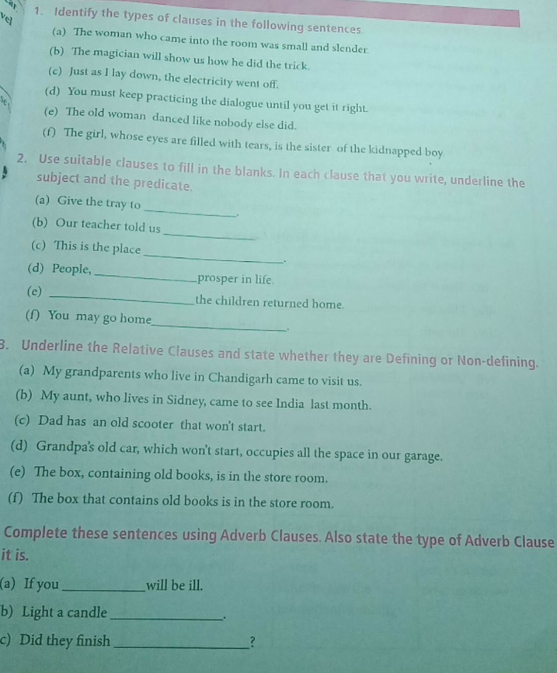 1. Identify the types of clauses in the following sentences.
(a) The w