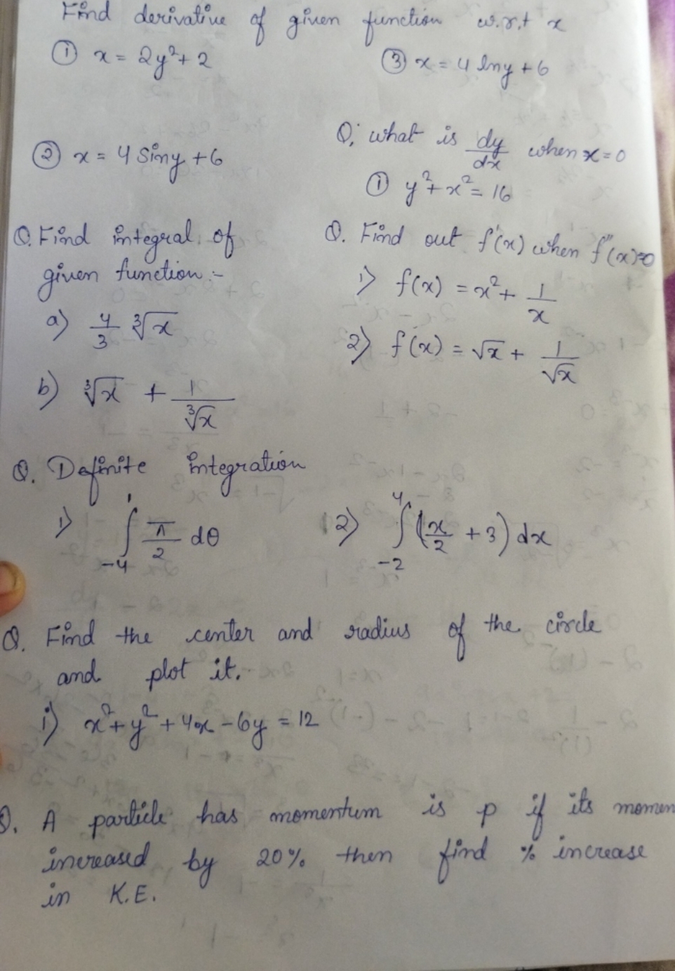 Find derivative of given function w.r.t x
(i) x=2y2+2
(3) x=4lny+6
(2)