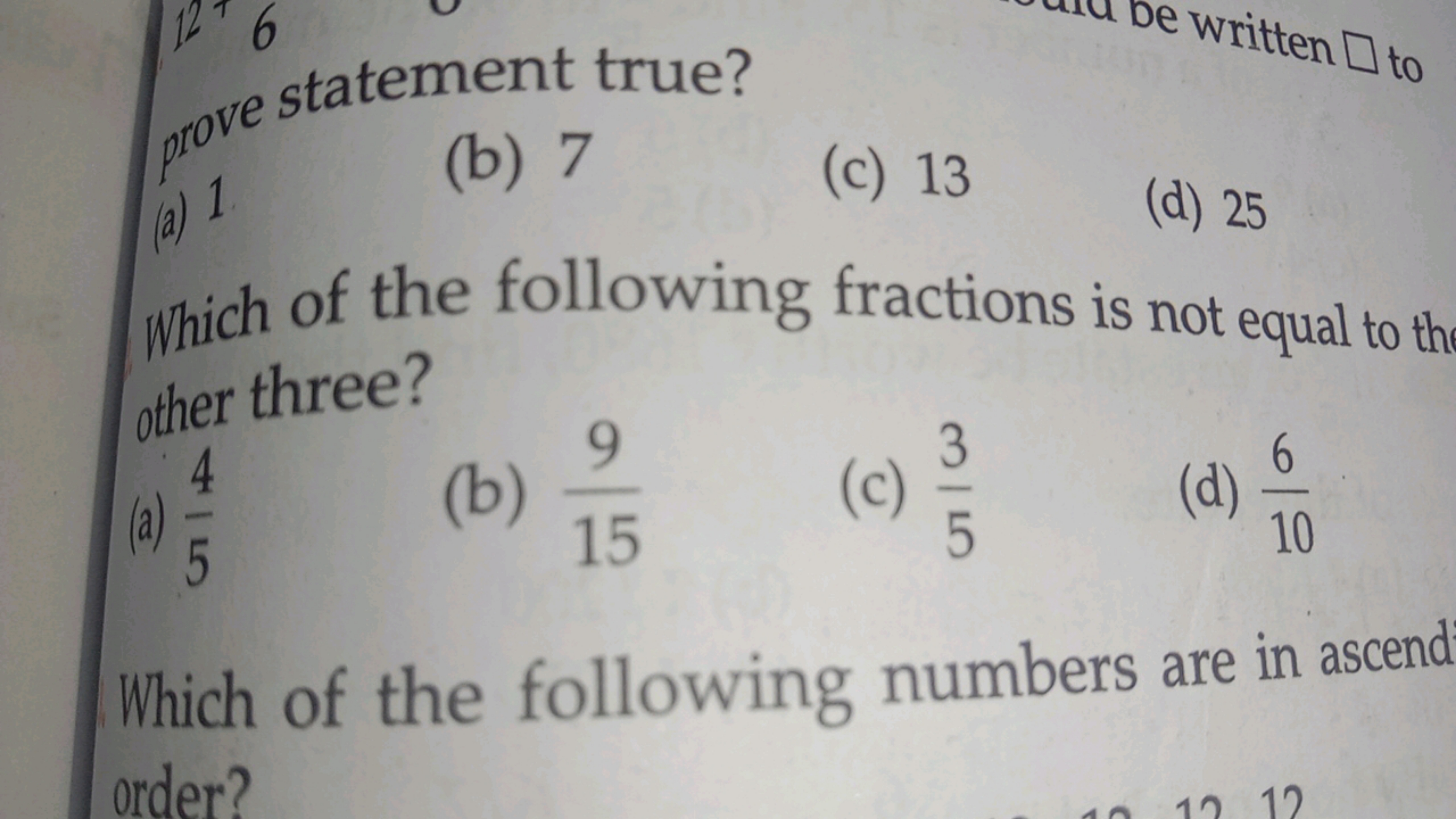 piove statement true?
Written □ to
(b) 7
(c) 13
(d) 25

Which of the f