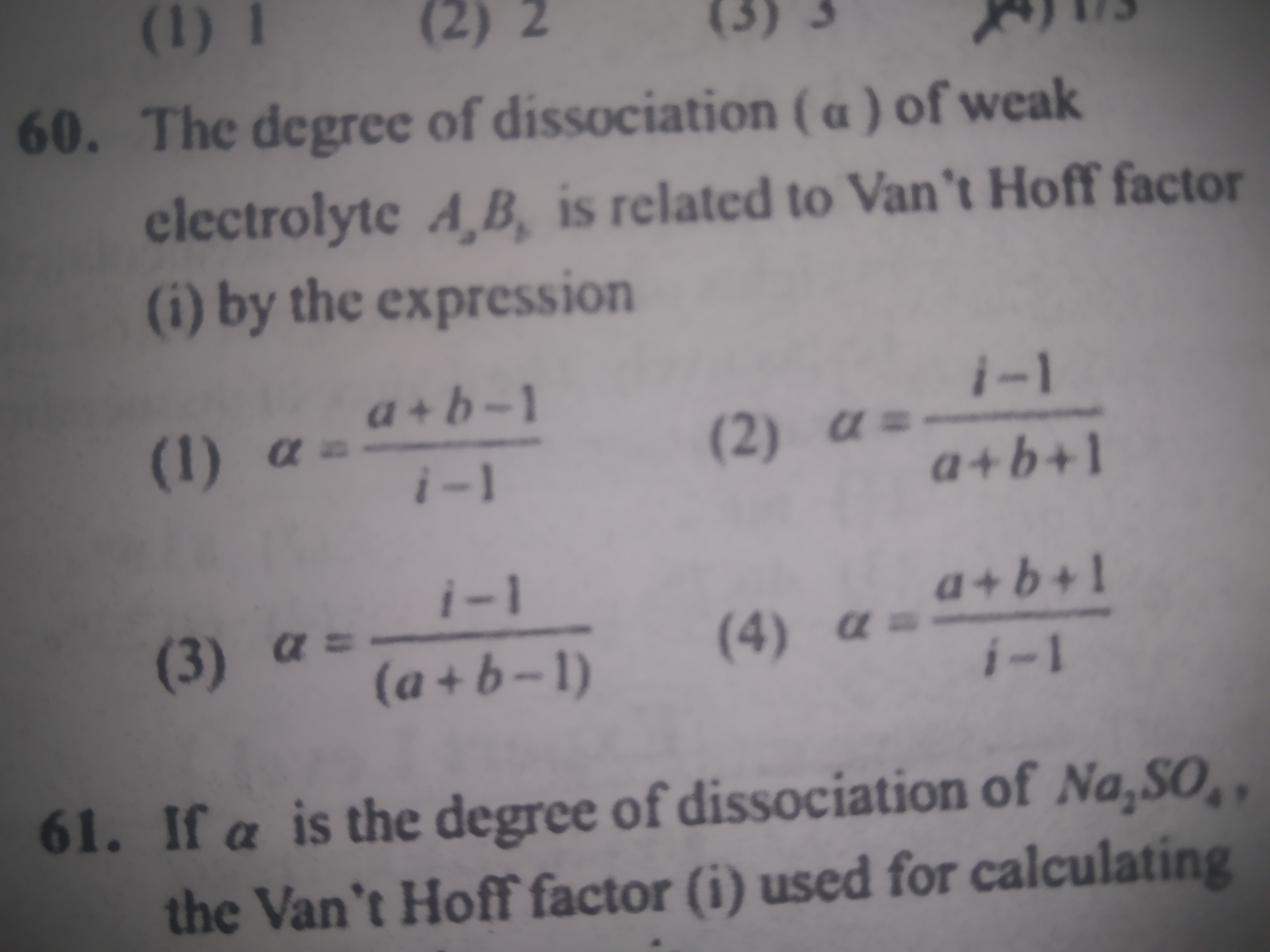 60. The degree of dissociation ( α ) of weak electrolyte A2​B2​ is rel