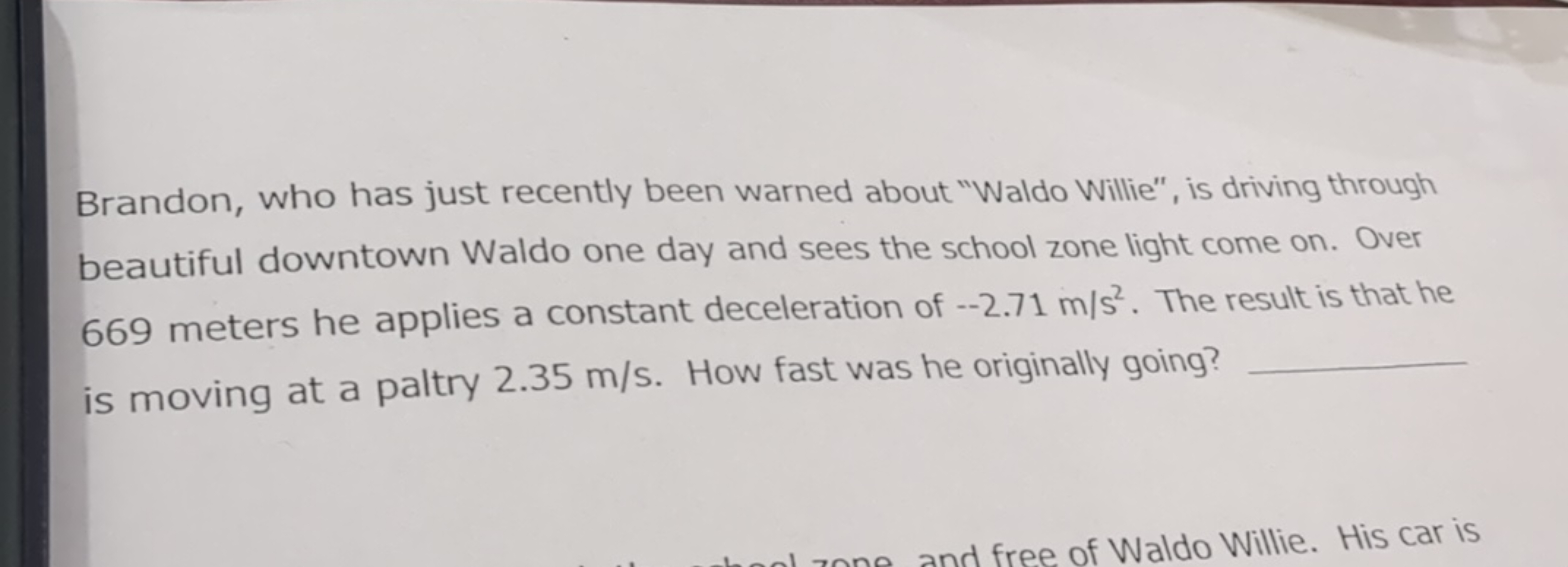 Brandon, who has just recently been warned about "Waldo Willie", is dr