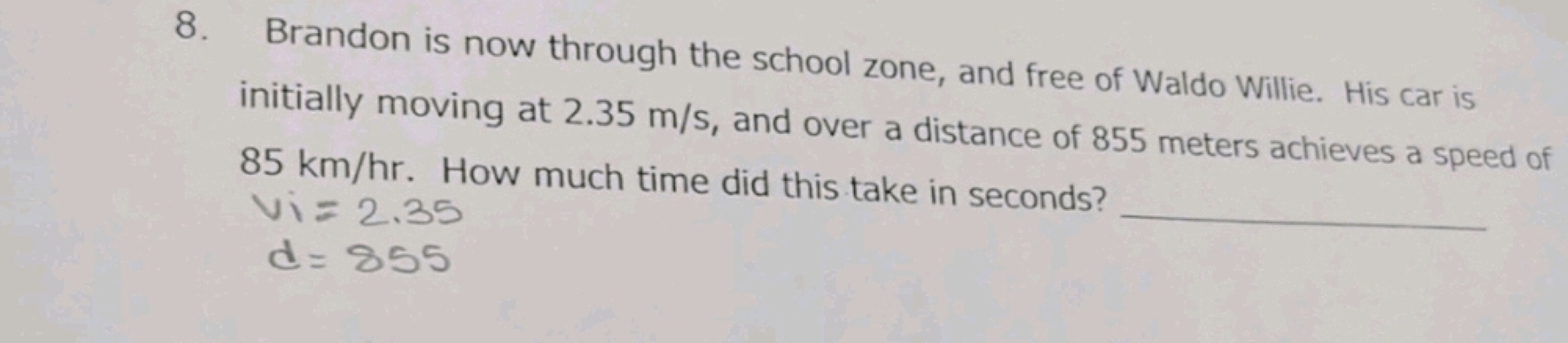 8. Brandon is now through the school zone, and free of Waldo Willie. H