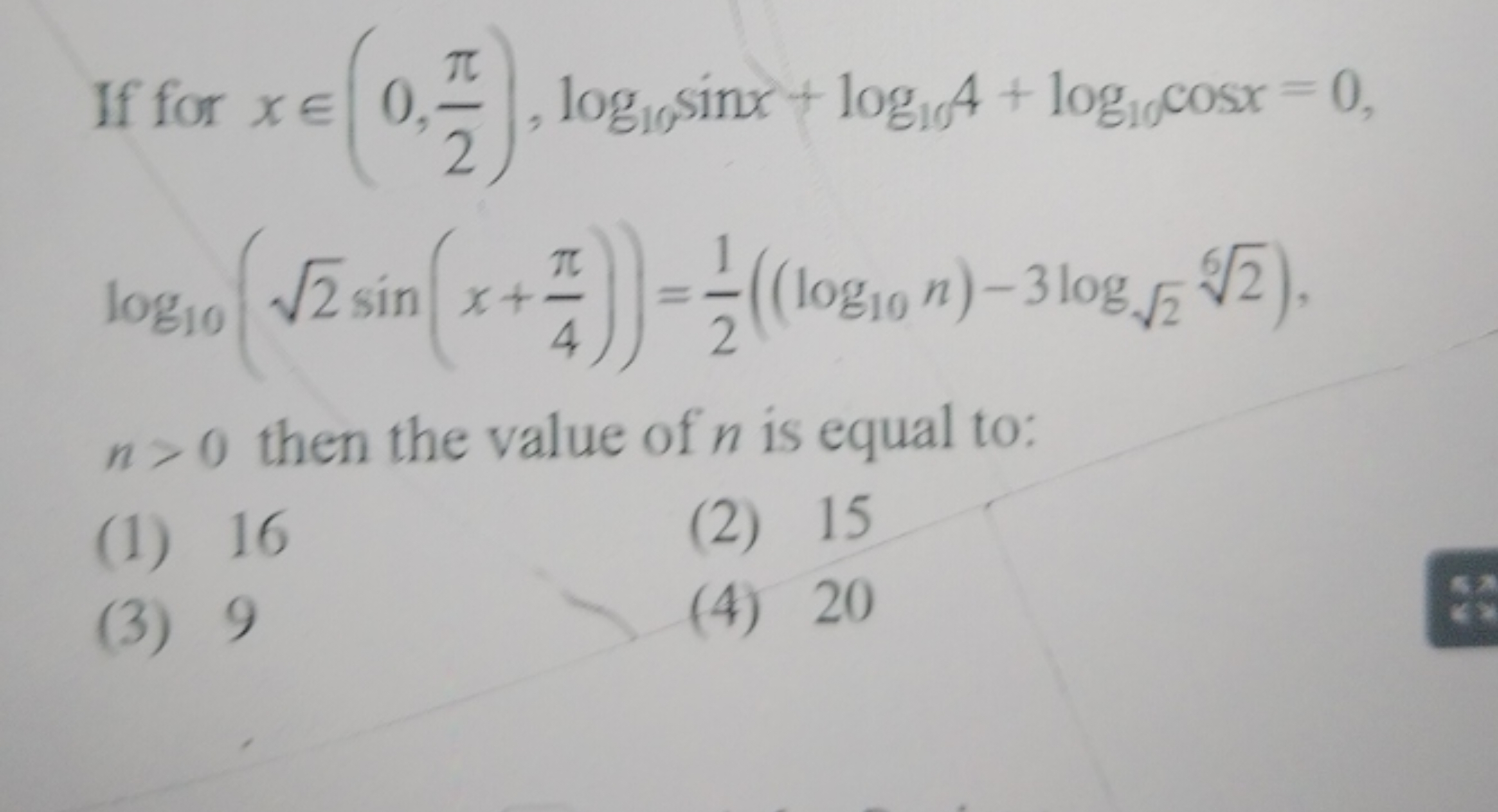 If for x∈(0,2π​),log10​sinx+log10​4+log10​cosx=0, log10​(2​sin(x+4π​))