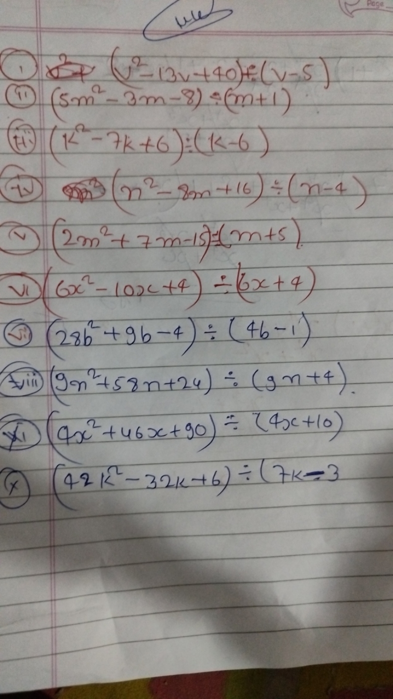 (1) x2+(v2−13v+40)÷(v−5)
(11) (5m2−3m−8):(m+1)
(1i) (k2−7k+6)÷(k−6)
(i