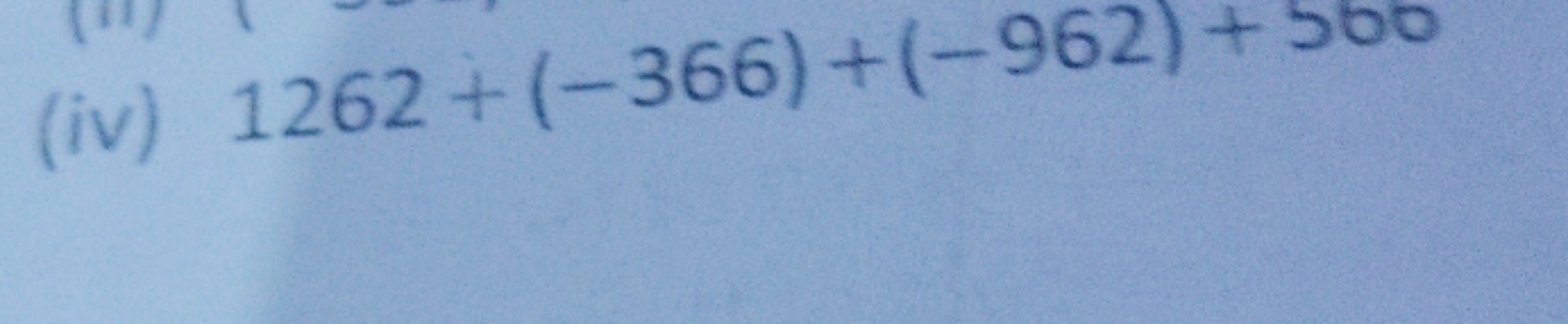 (iv) 1262+(−366)+(−962)+560