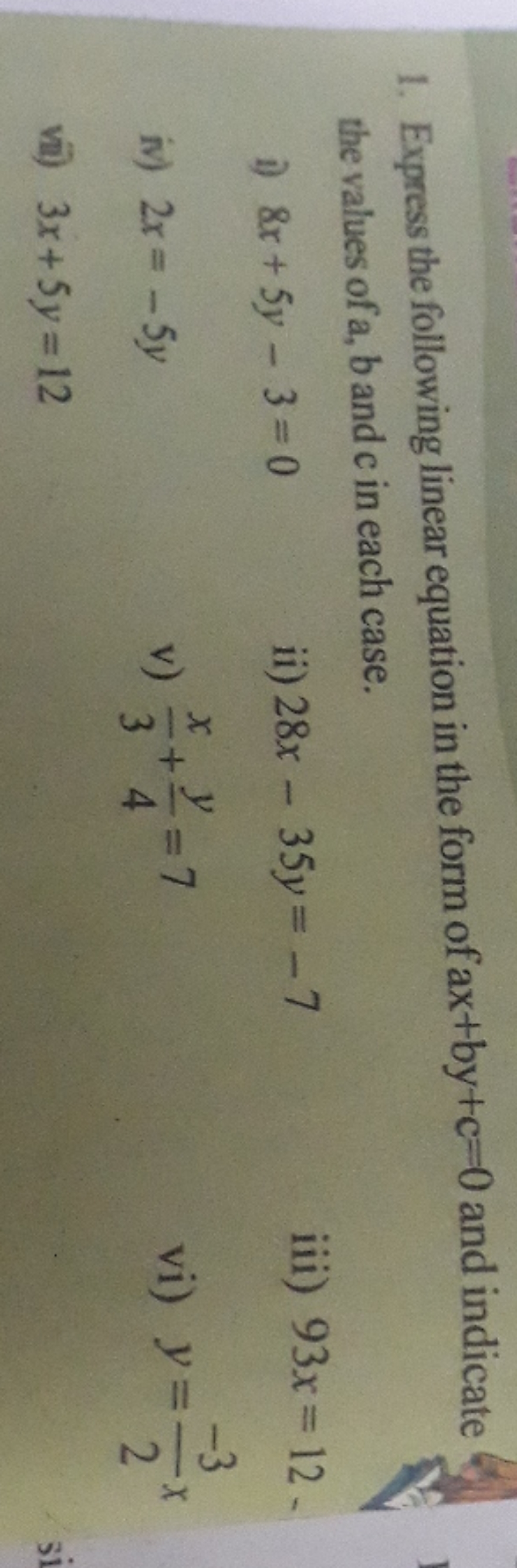 1. Express the following linear equation in the form of ax+by+c=0 and 