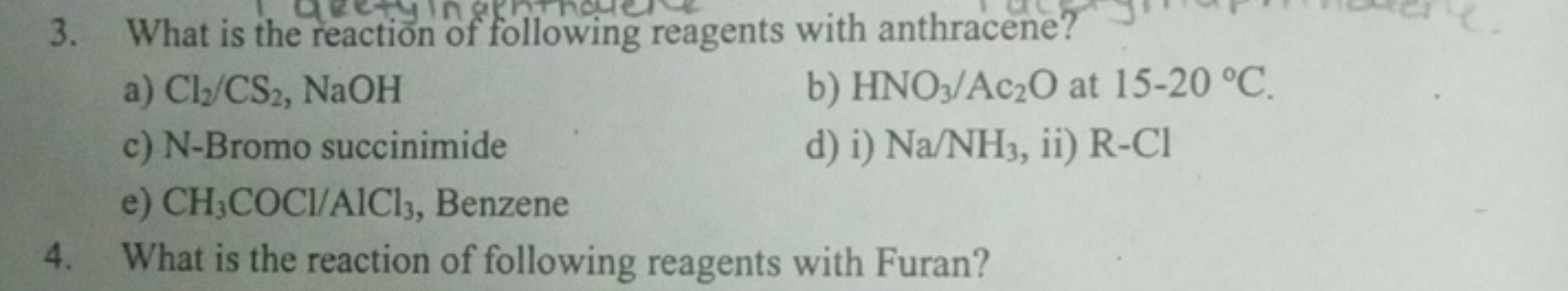 3. What is the reaction of following reagents with anthracene?
a) Cl2​