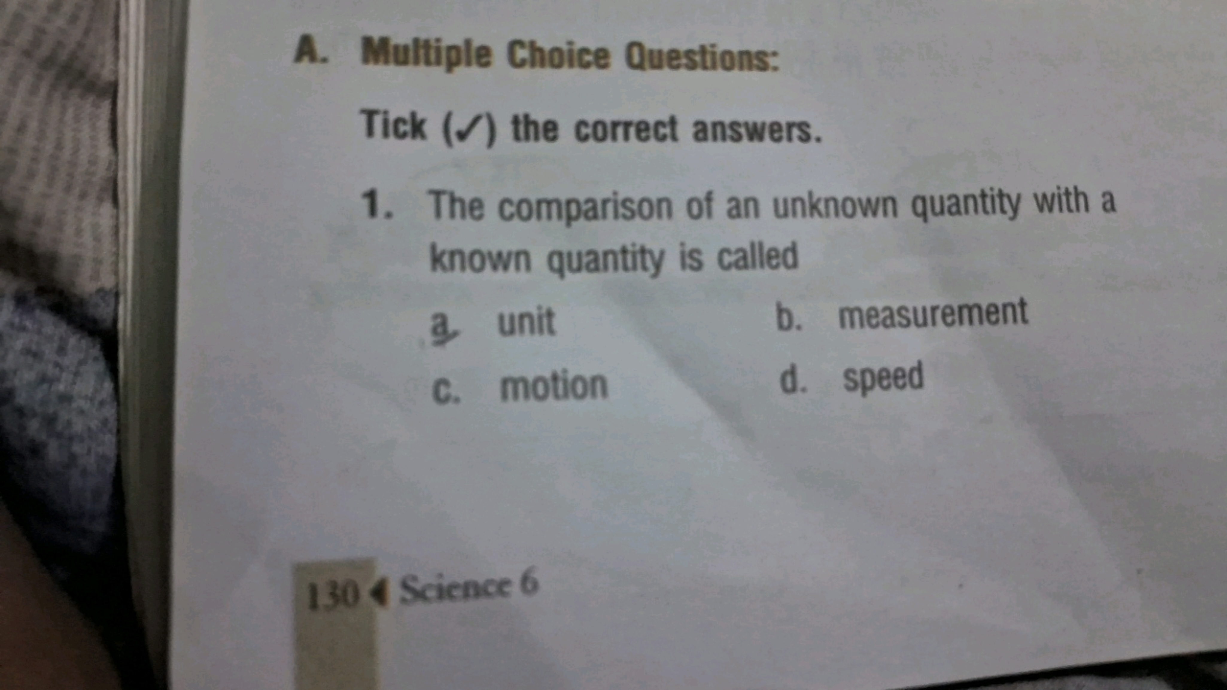 A. Multiple Choice Questions:

Tick (✓) the correct answers.
1. The co