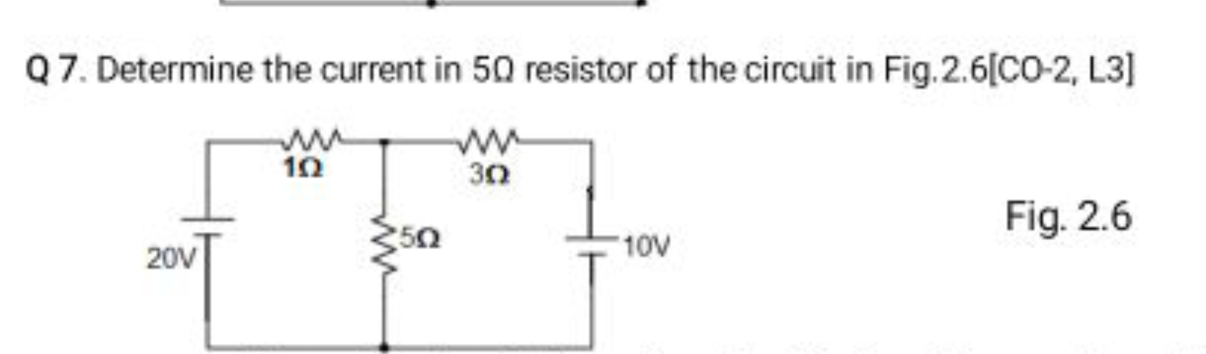 Q 7. Determine the current in 50 resistor of the circuit in Fig. 2.6[C