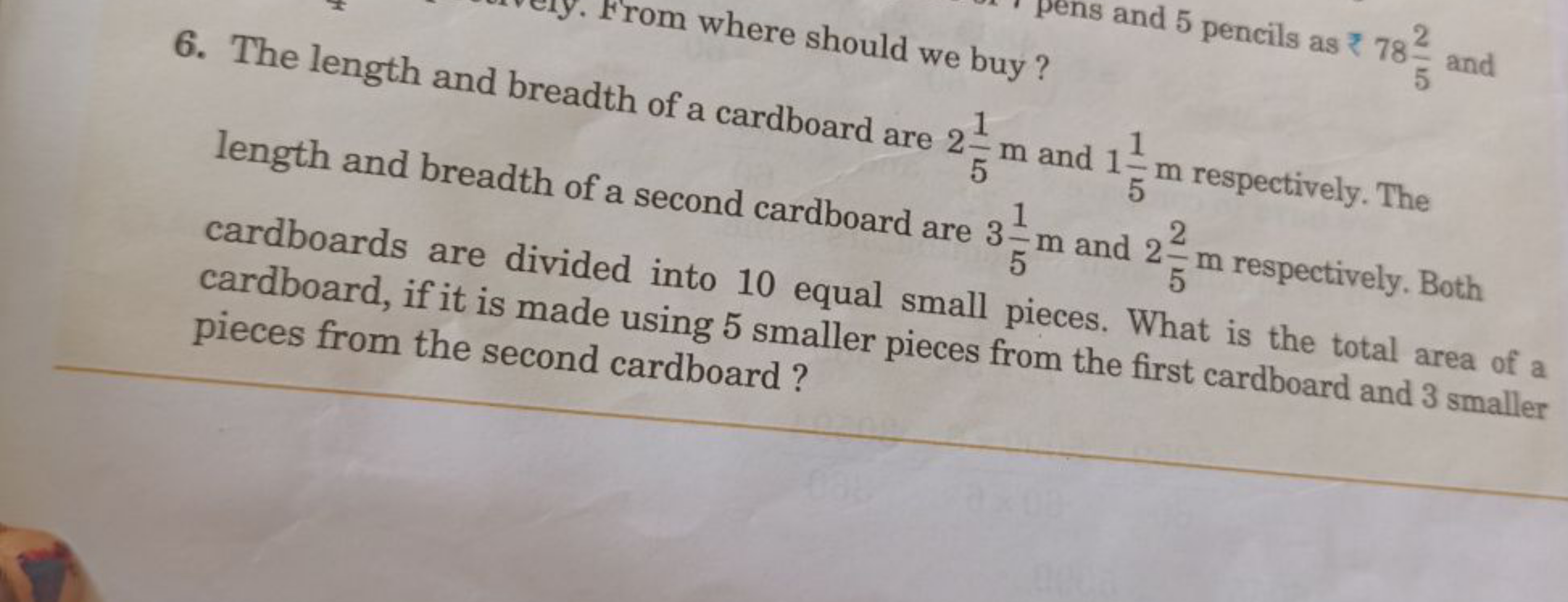 From where should we buy?
pens and 5 pencils as ₹ 7852​ and cardboard 