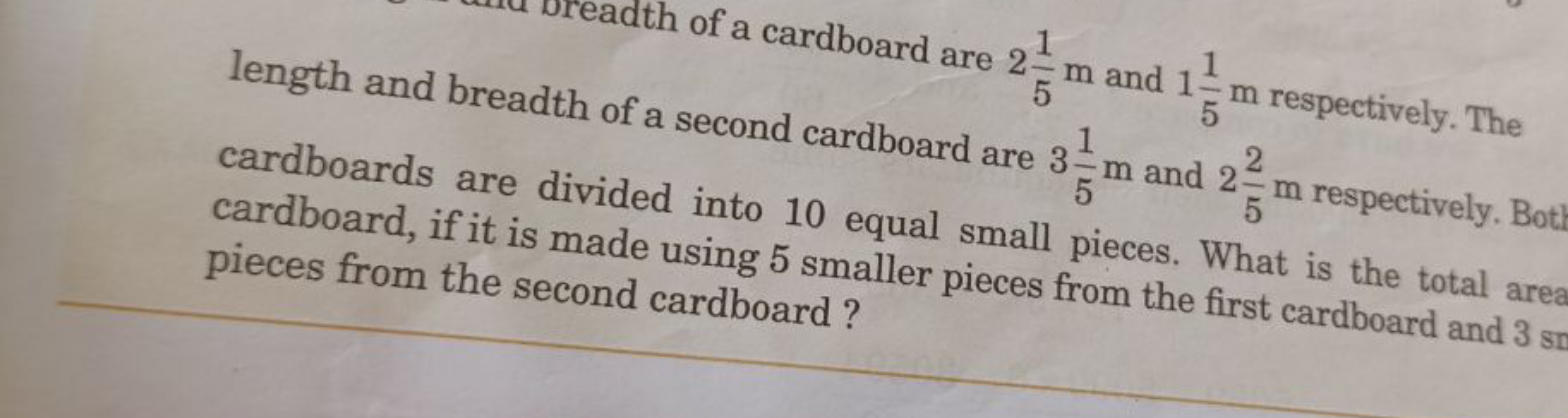 Ith of a cardboard are 2m and 1½m respectively. The
length and breadth