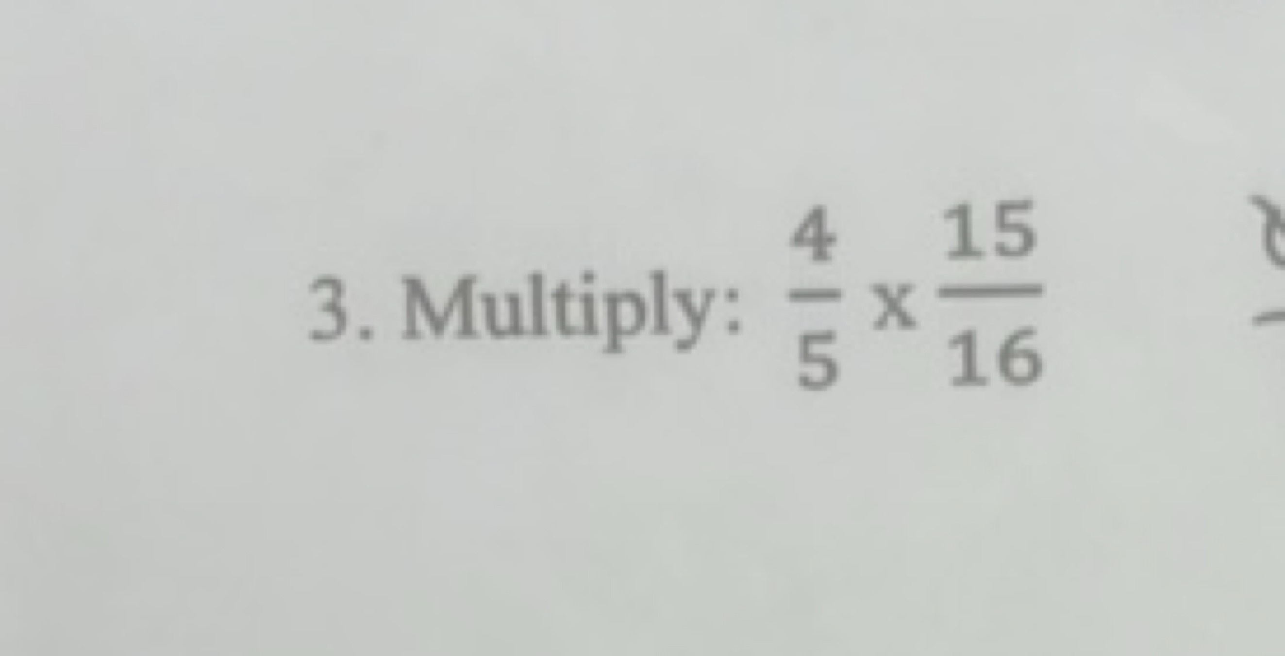 3. Multiply: 54​×1615​