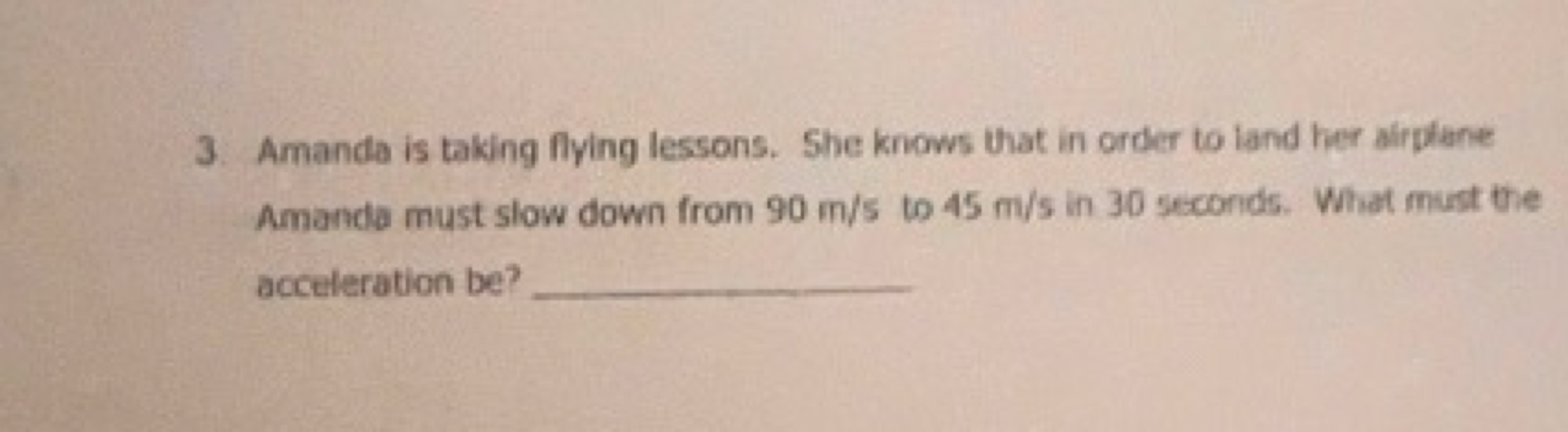 3. Amanda is taking flying lessons. She knows that in order to land he