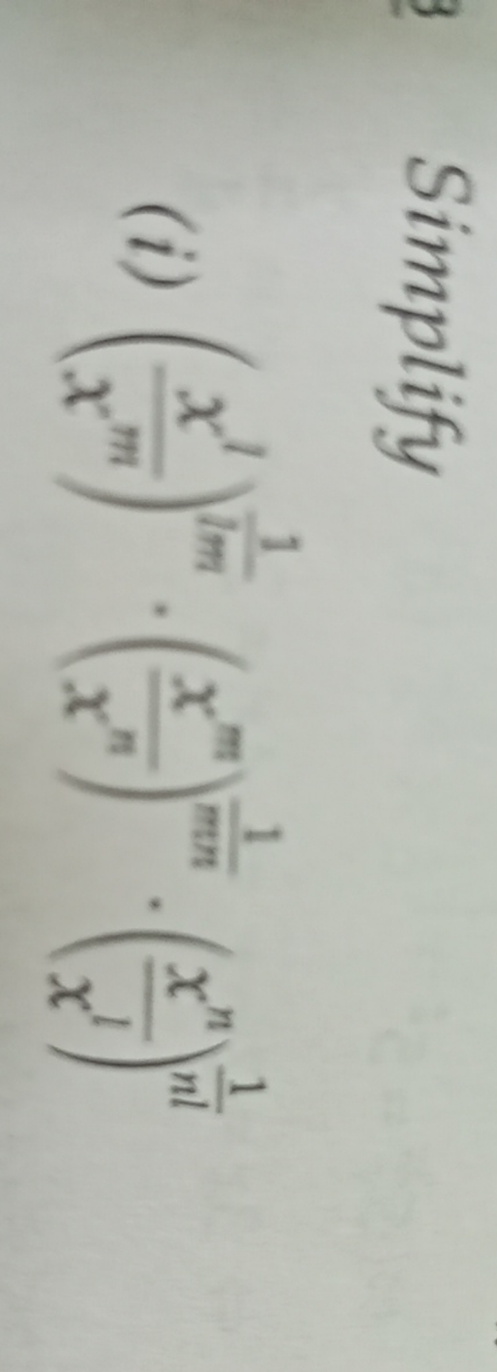 Simplify
(i) (xmxl​)lm1​⋅(xnxm​)mn1​⋅(xlxn​)nl1​