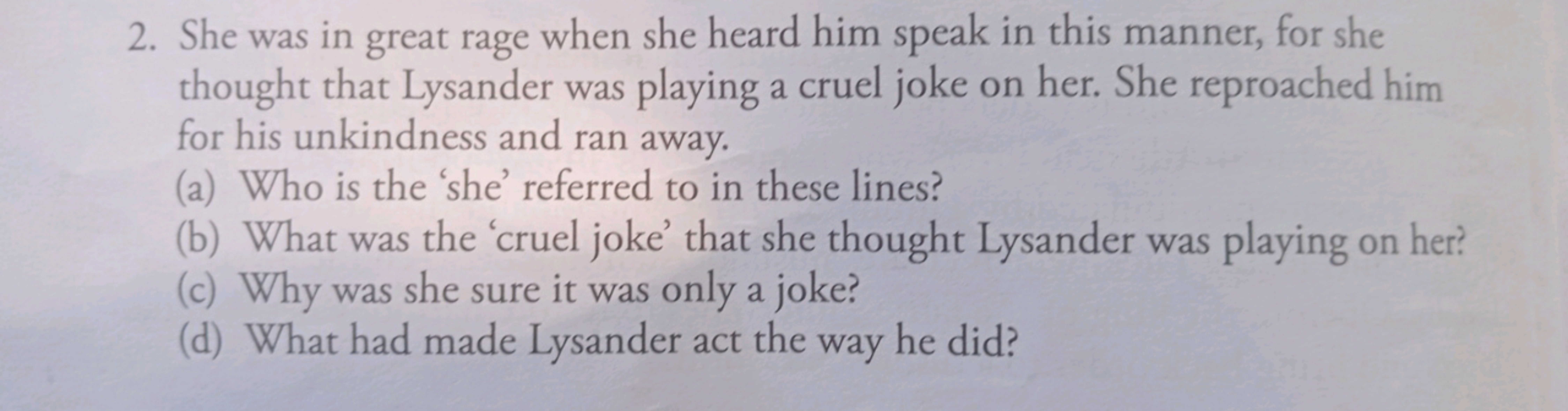 2. She was in great rage when she heard him speak in this manner, for 