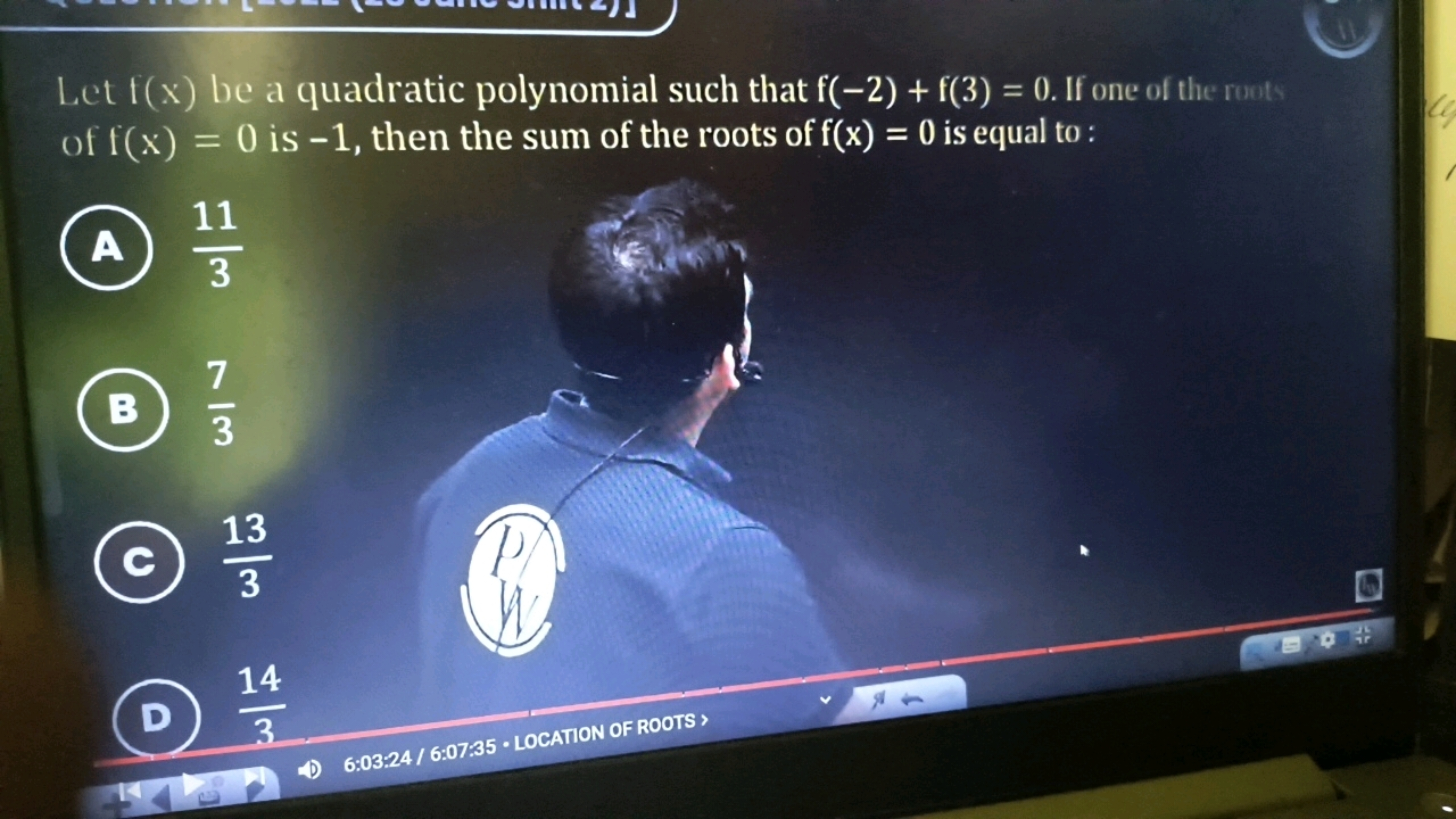 Let f(x) be a quadratic polynomial such that f(-2) + f(3) = 0. If one 