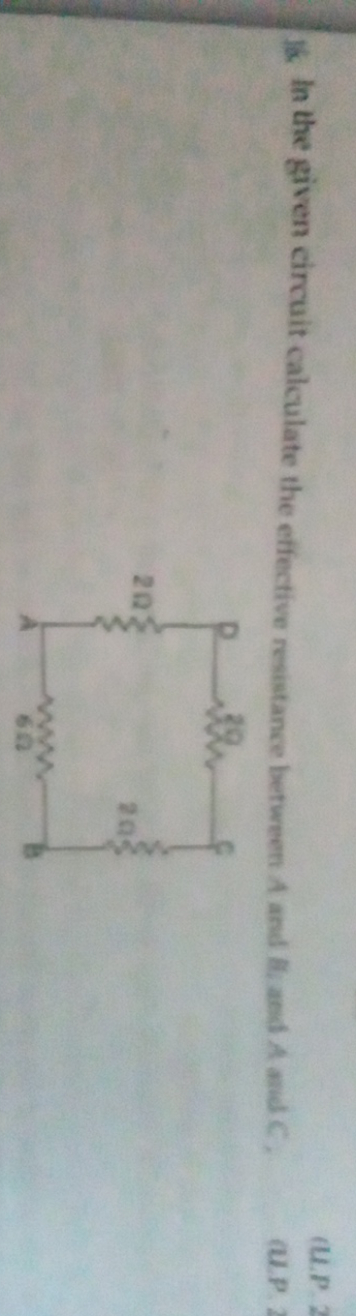 16. In the given circuit calculate the effective resistance berween A 