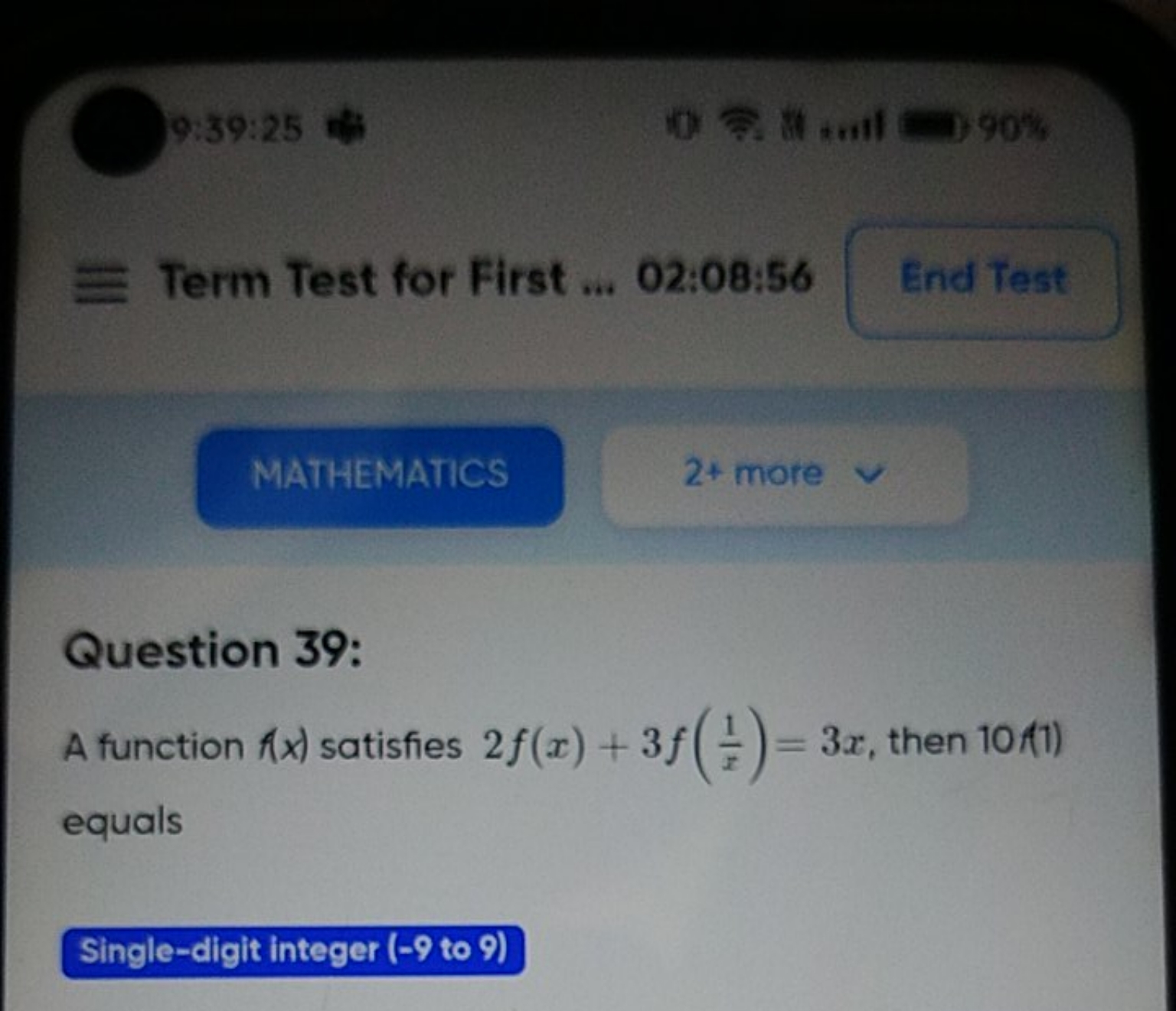 9:39:25
10
จิ
∣+…∣
90%
Term Test for First ... 02:08:56
End Test
MATHE