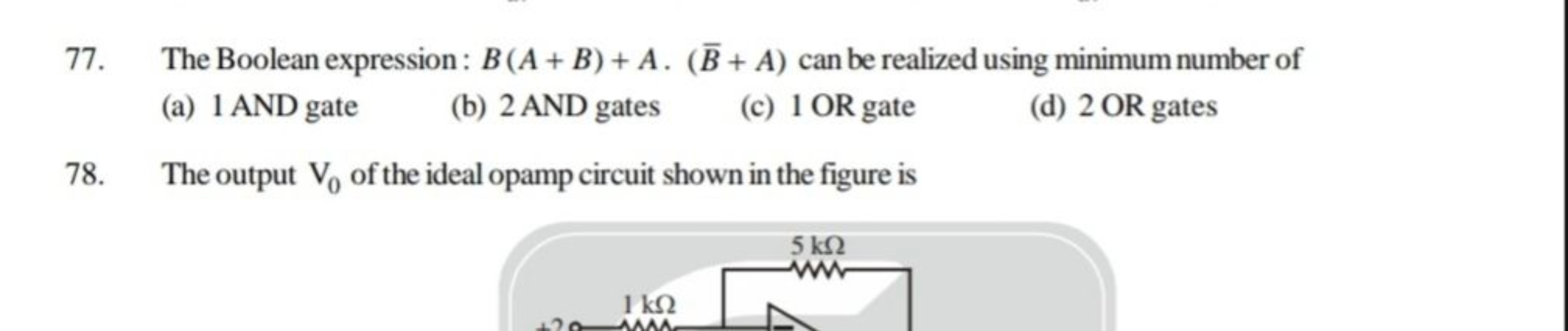 77. The Boolean expression : B(A+B)+A⋅(Bˉ+A) can be realized using min