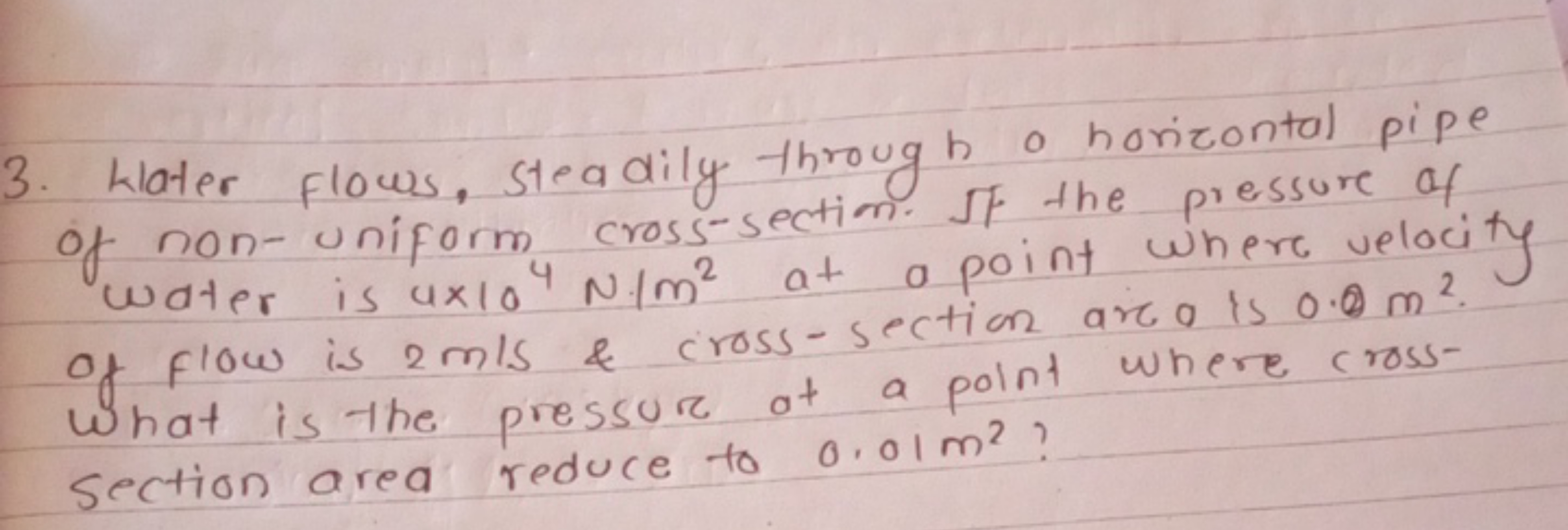 3. Later flows. Steadily through o horizontal pipe of non-uniform cros