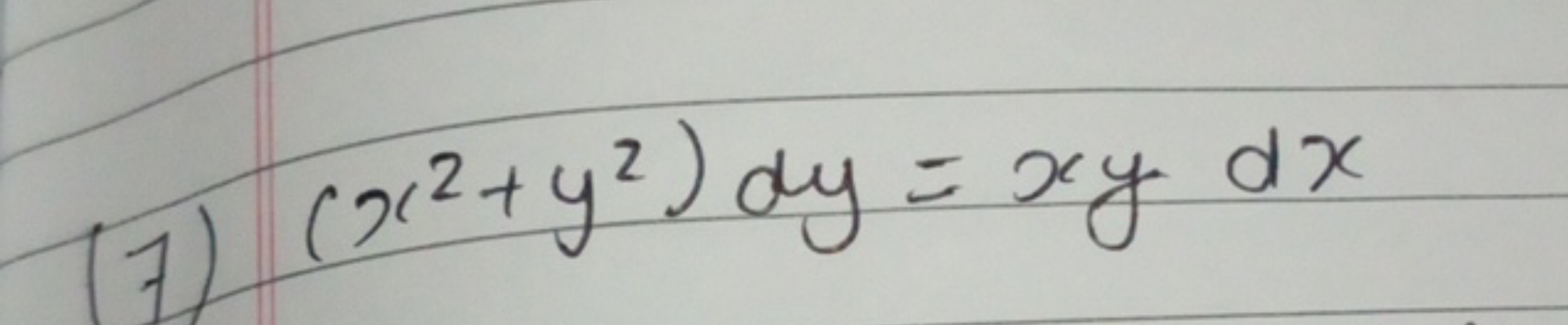 (7) (x2+y2)dy=xydx