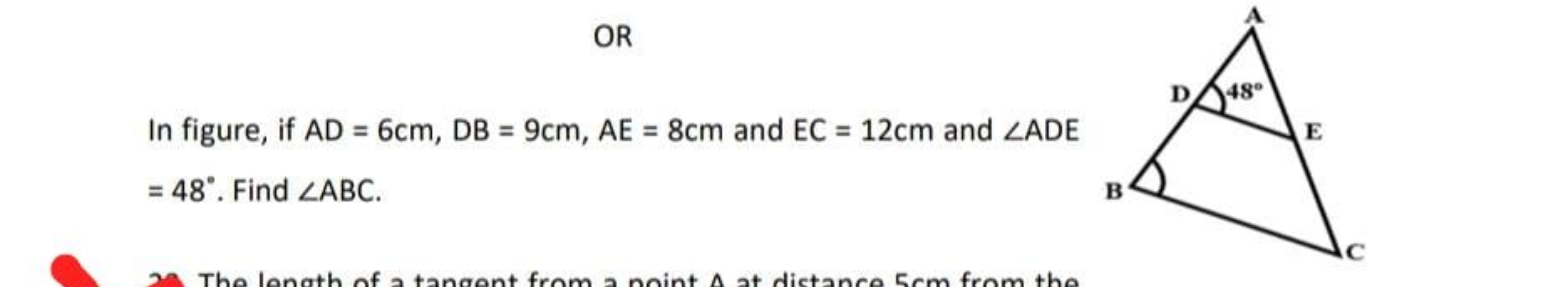 OR

In figure, if AD=6 cm,DB=9 cm,AE=8 cm and EC=12 cm and ∠ADE