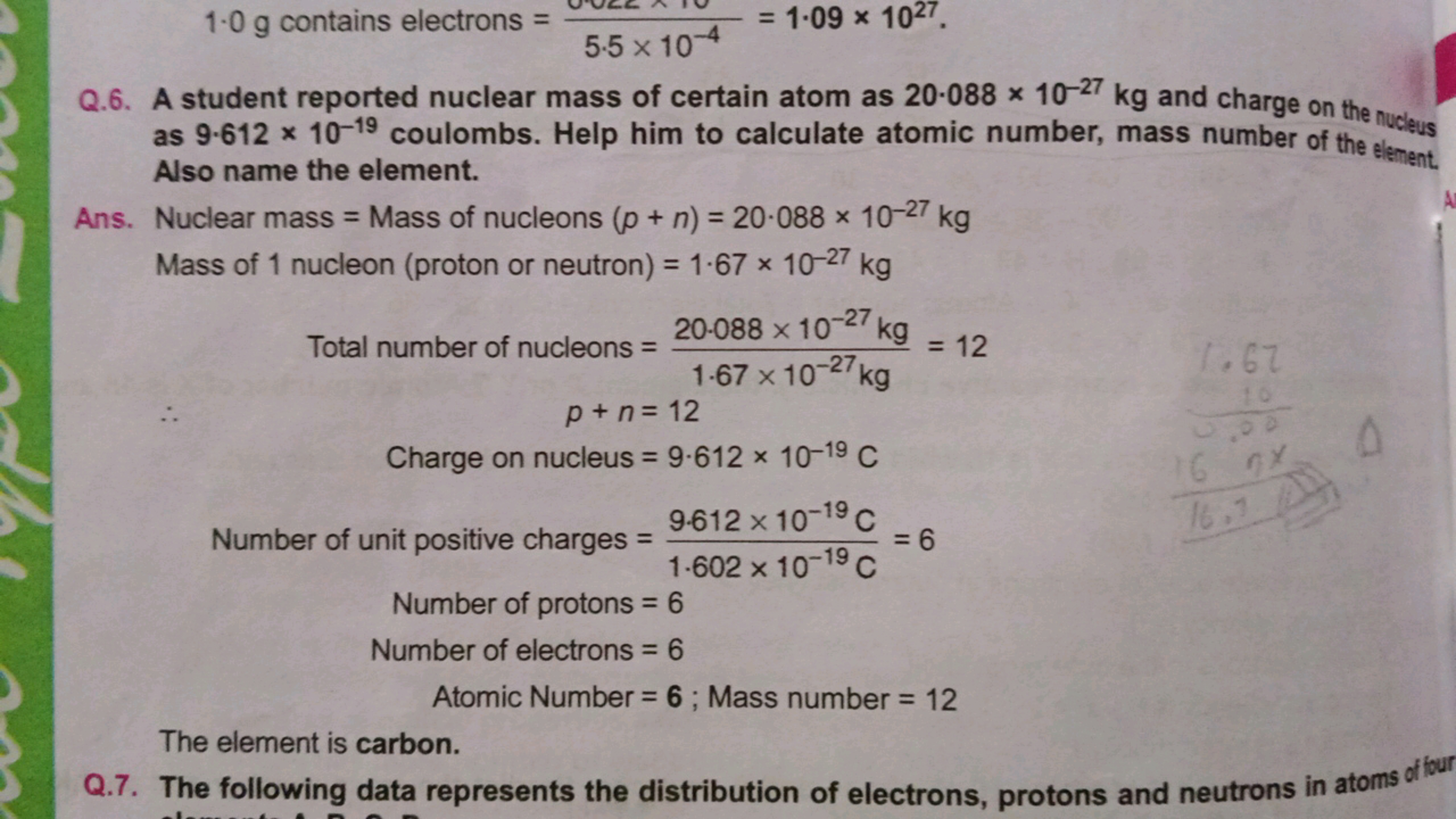 1.0 g contains electrons =5.5×1.09×10270.5×10−4​
Q.6. A student report