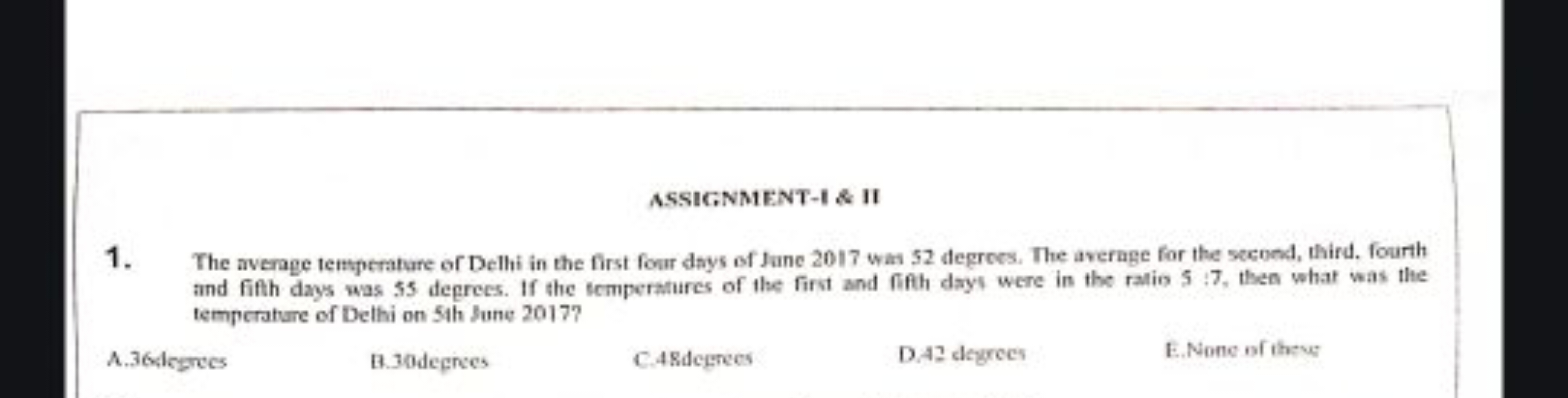 ASSICNMENT-I\& II
1. The average temperature of Dethi in the first fou