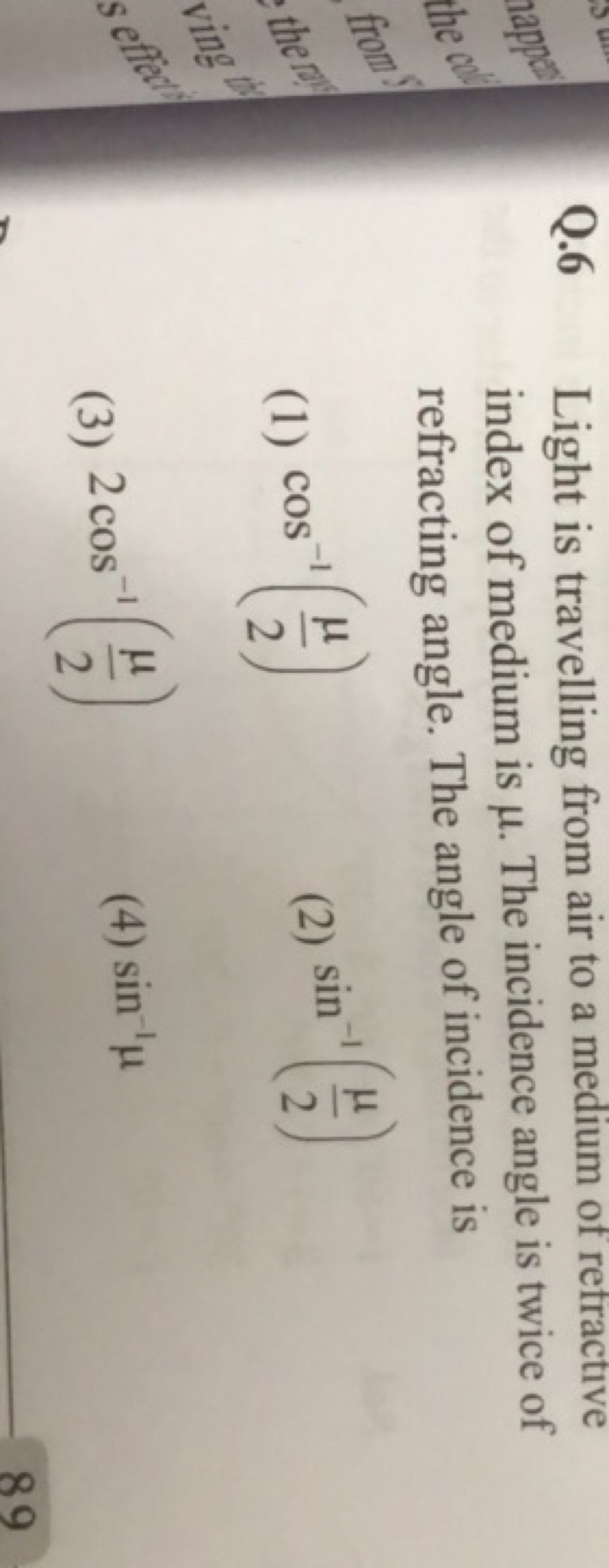 Q. 6 Light is travelling from air to a medium of refractive index of m