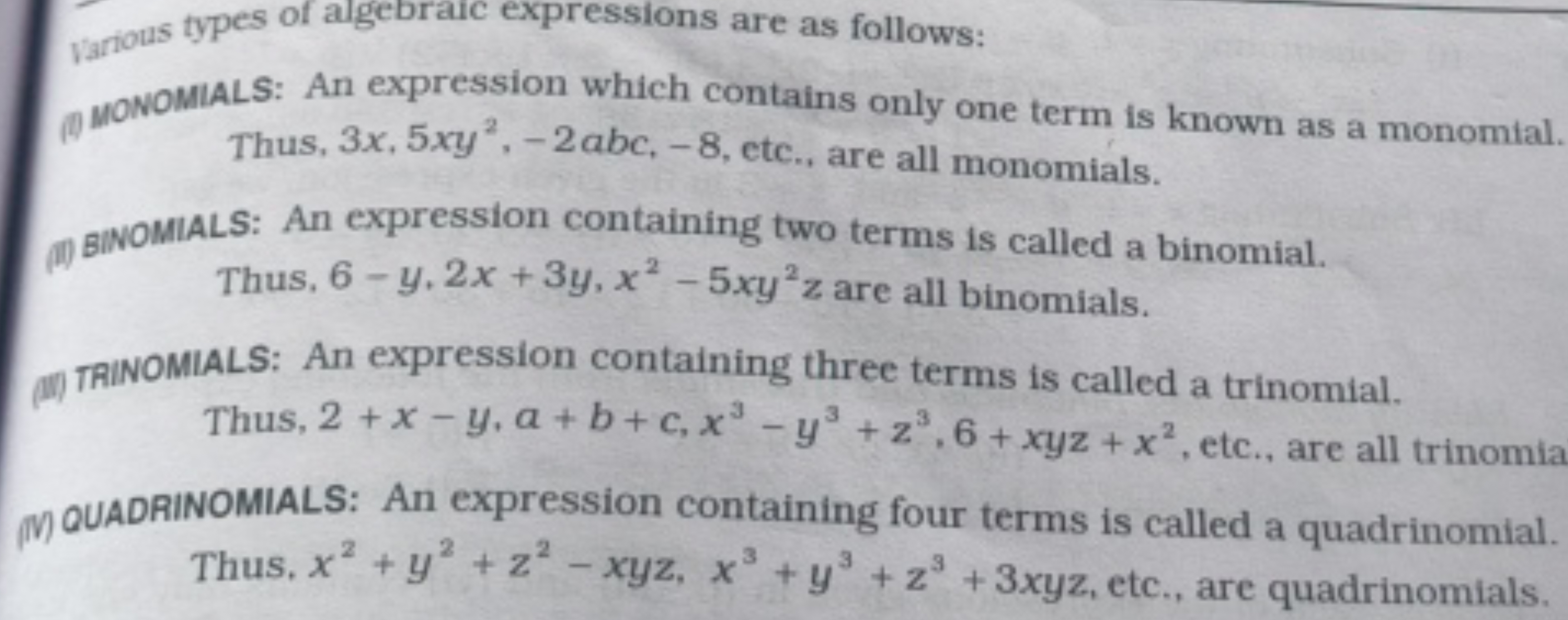 Various types of algebraic expressions are as follows:
(1) MONOMIALS: 