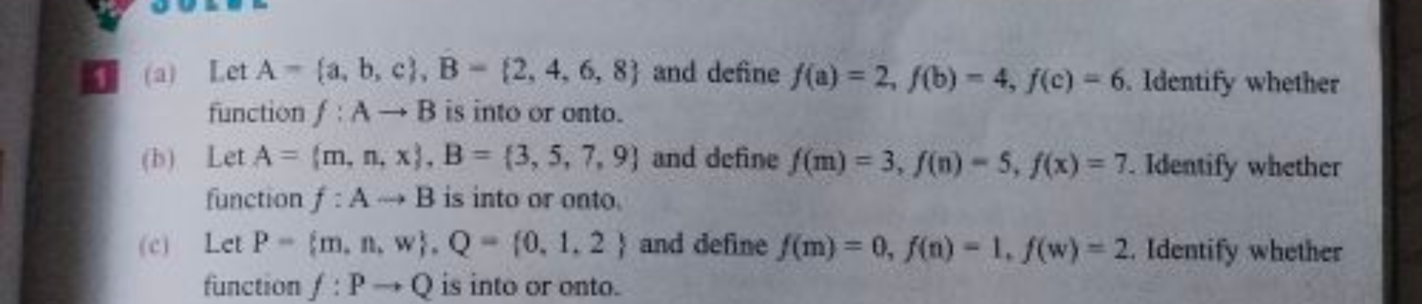 1 (a) Let A={a,b,c},B−{2,4,6,8} and define f(a)=2,f( b)=4,f(c)=6. Iden