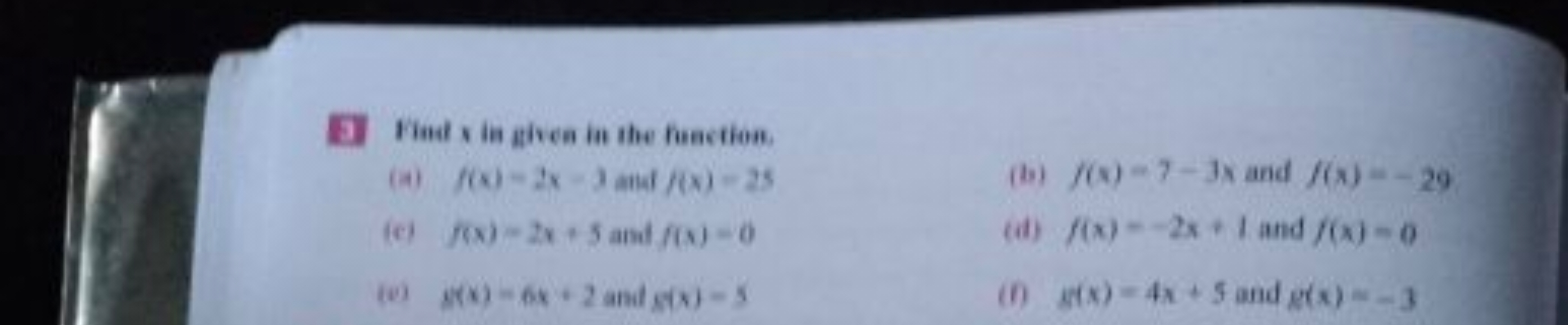 B. Find x in gives in the fusction.
(a) f(x)=2x−1 and f(x)=25
(b) f(x)