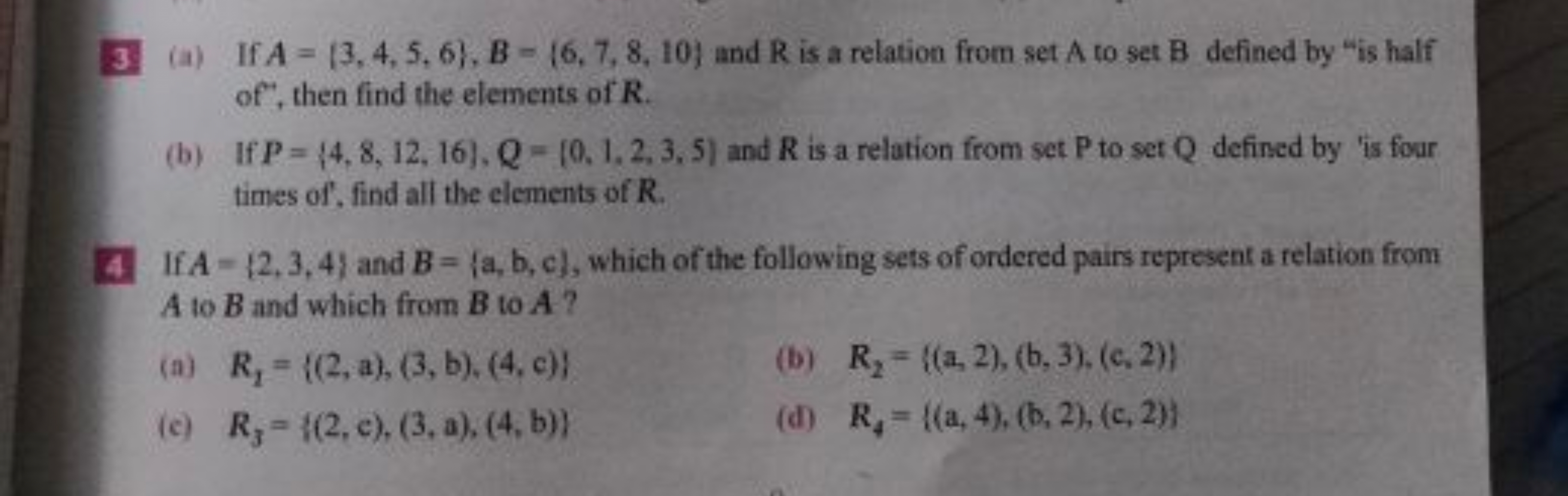 3. (a) If A={3,4,5,6},B={6,7,8,10} and R is a relation from set A to s