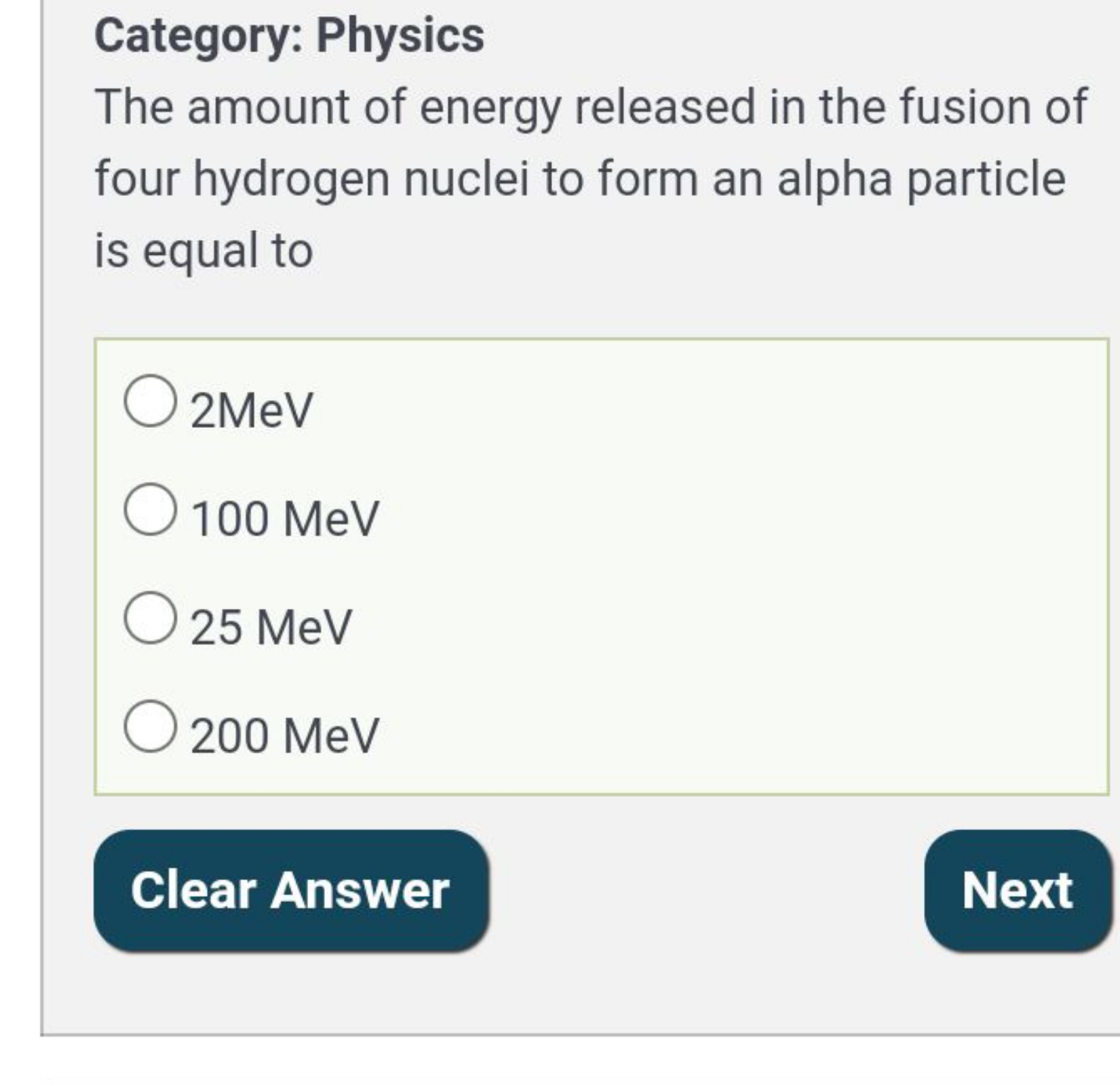 Category: Physics
The amount of energy released in the fusion of four 