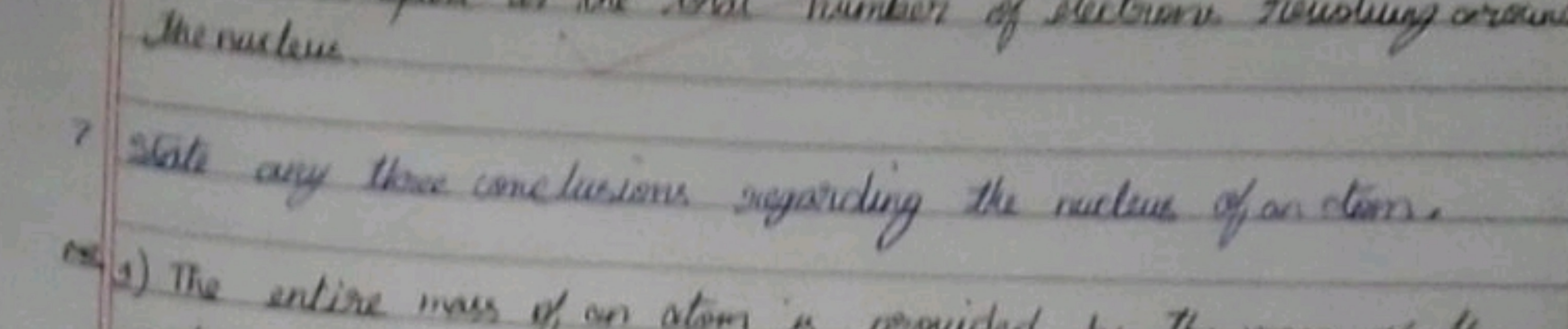 Sols any the conclusions signatuling the nucleus of and tin.
(4) The e