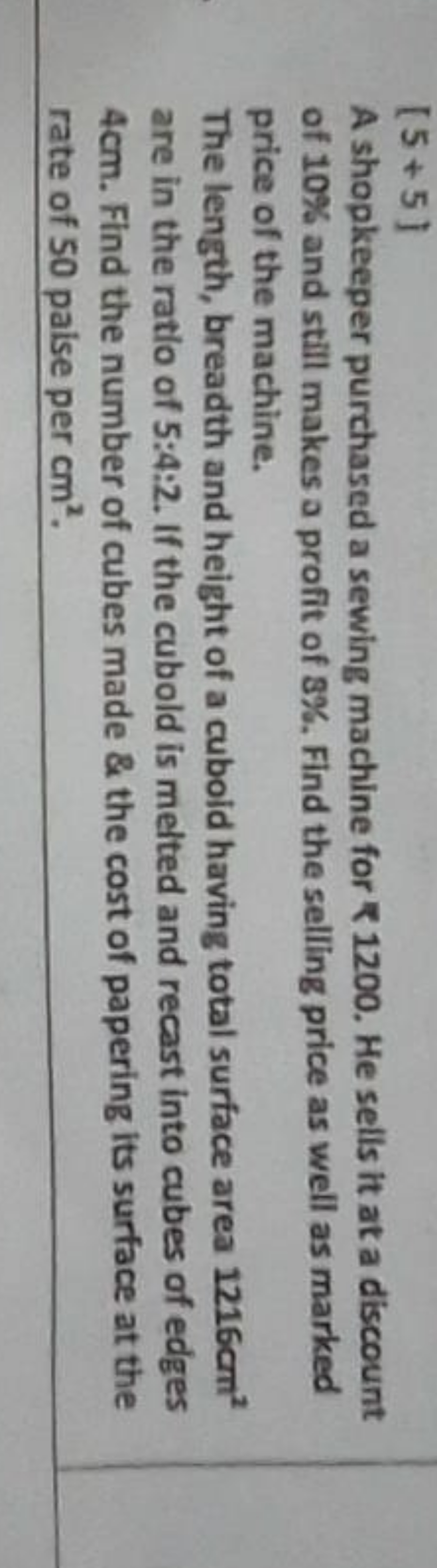 \[
[ 5 + 5 ]
\]

A shopkeeper purchased a sewing machine for ₹ 1200. H