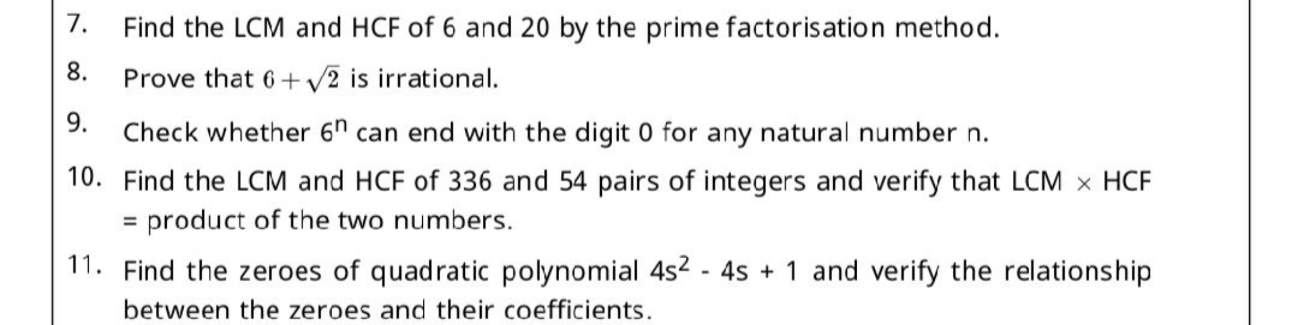 7. Find the LCM and HCF of 6 and 20 by the prime factorisation method.