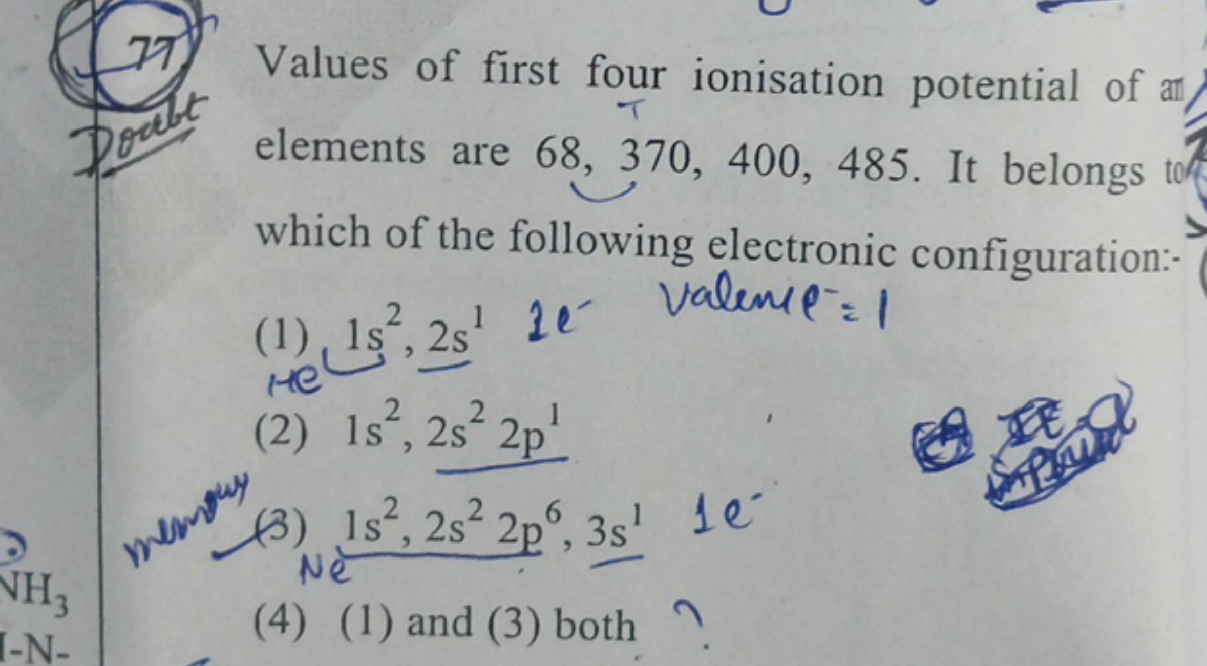 77) Values of first four ionisation potential of aid elements are 68, 