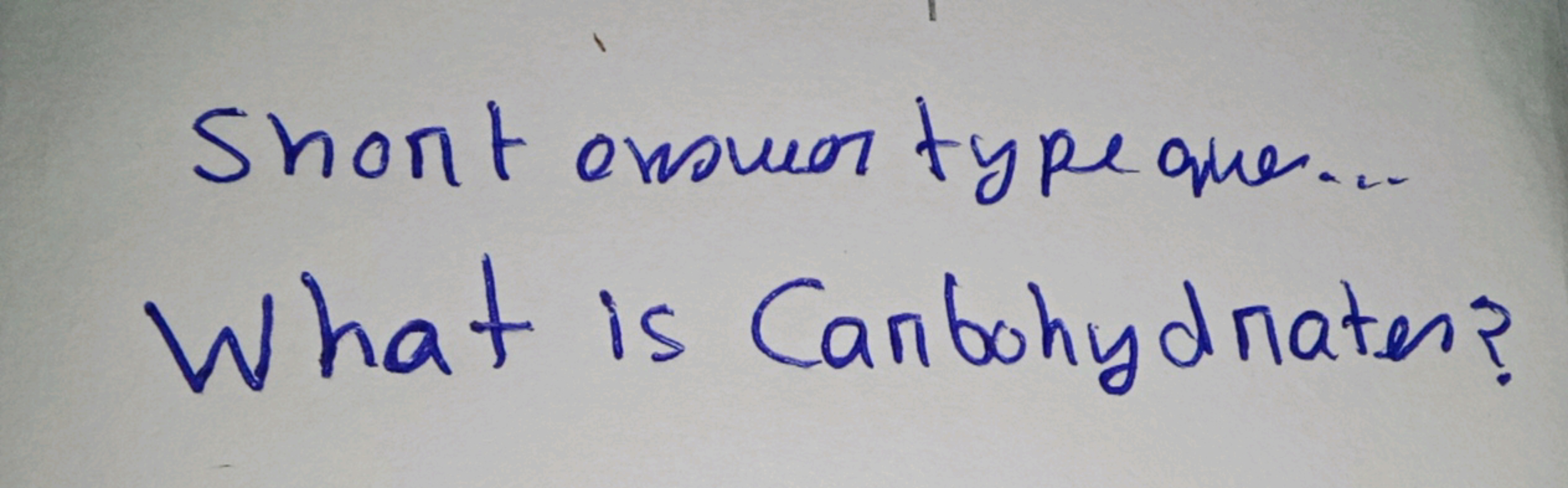 Shont onswer type que... What is Carbohydriater?