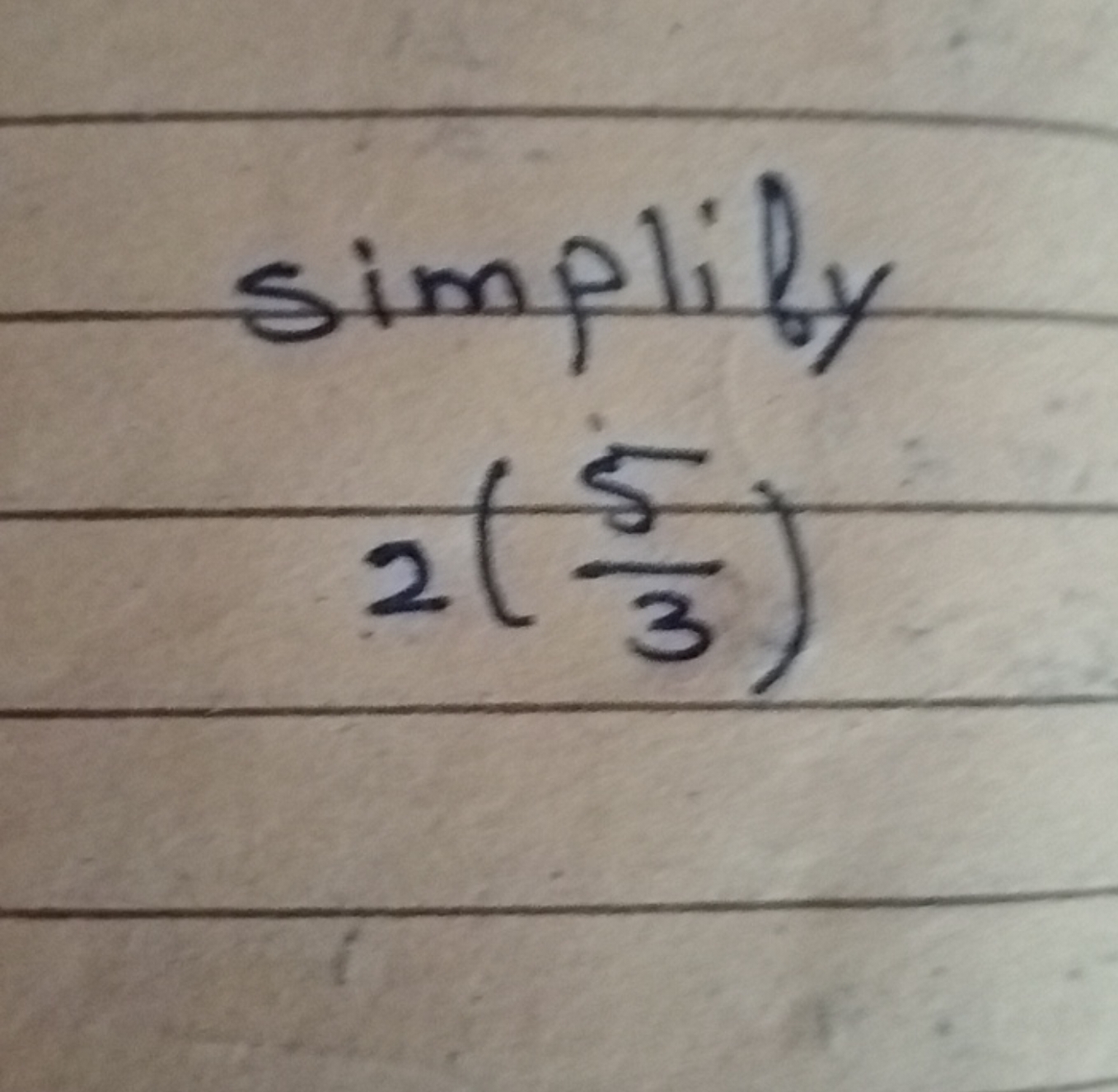 simplify
2(35​)