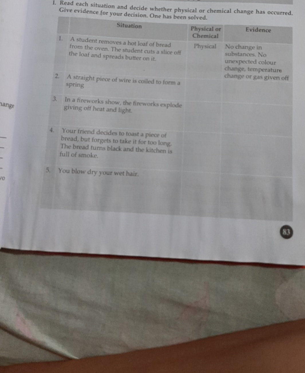 I. Read each situation and decide whether physical or chemical change 