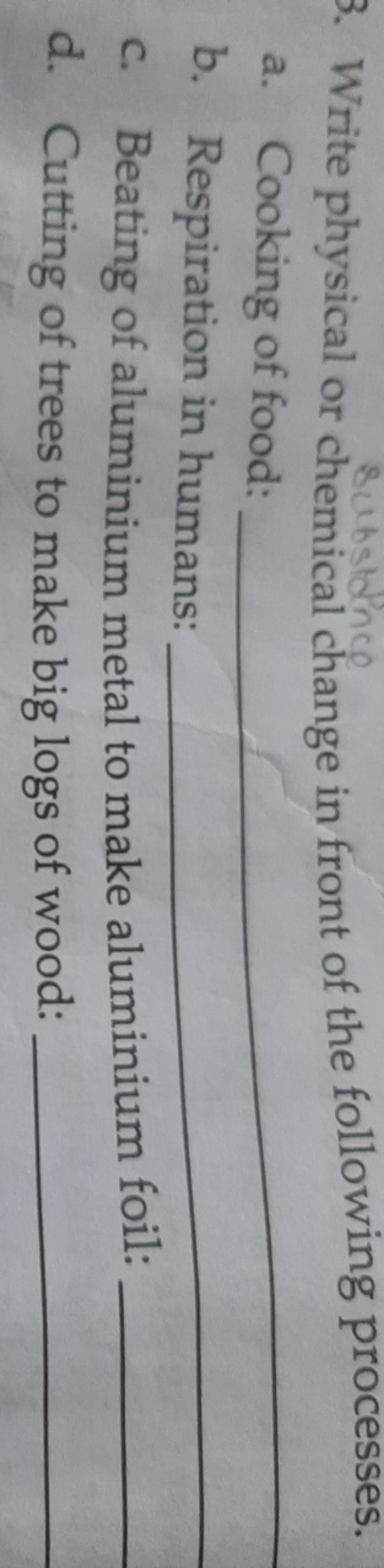 3. Write physical or chemical change in front of the following process