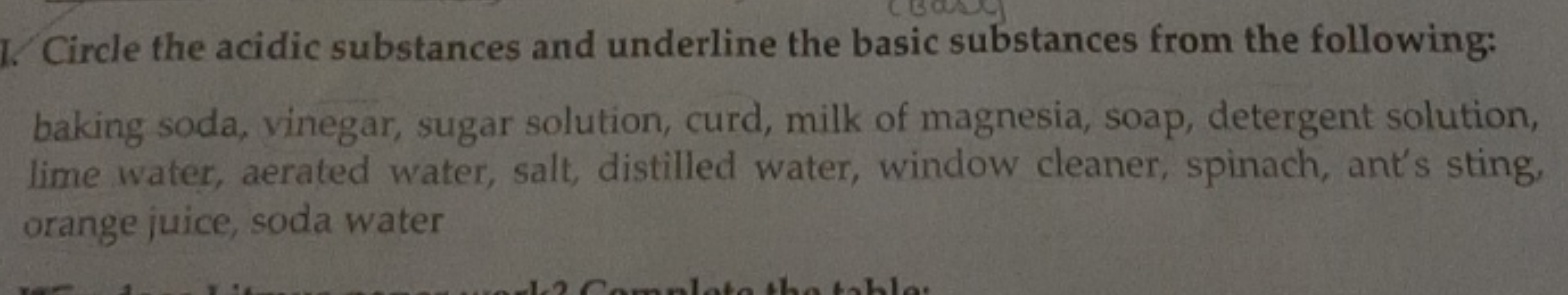 1. Circle the acidic substances and underline the basic substances fro