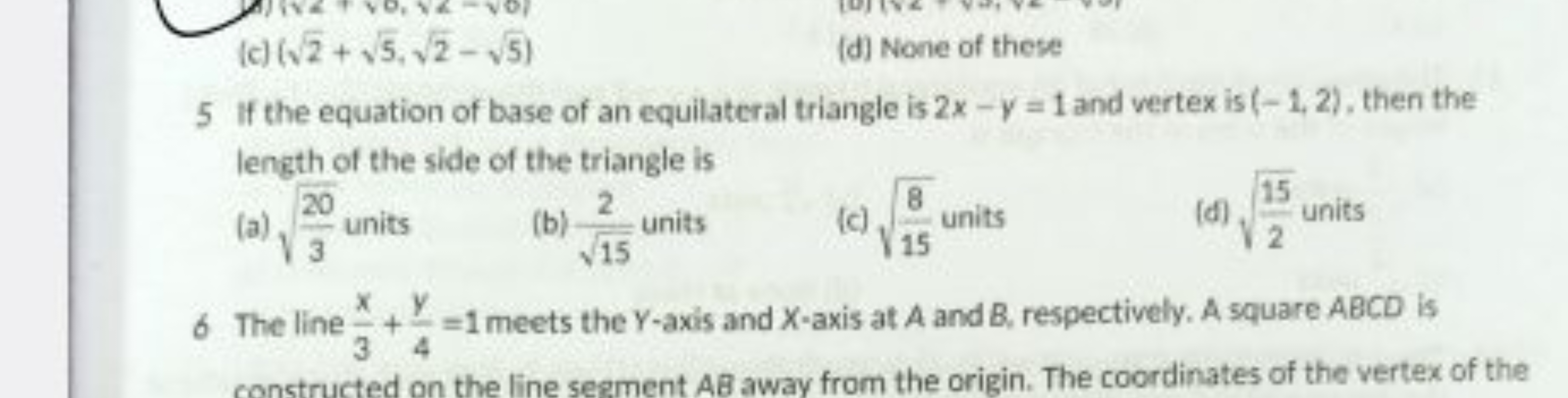 (c) (2​+5​,2​−5​)
(d) None of these
5 If the equation of base of an eq